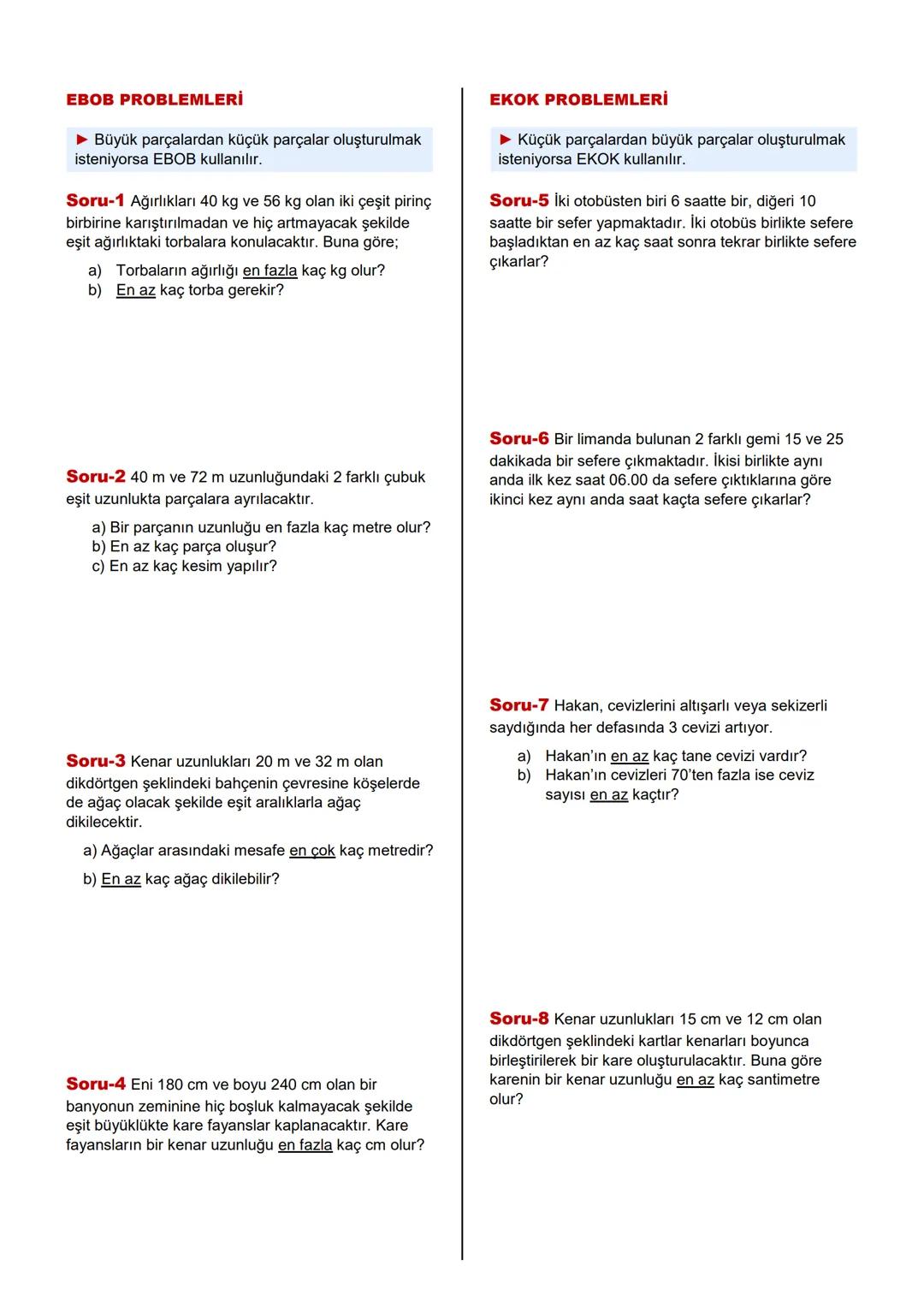 # SINIF
# EBOB VE EKOK
Kazanım81.1.2 İki doğal sayının en büyük ortak bölenini (EBOB) ve en küçük ortak
katını (EKOK) hesaplar, ilgili prob