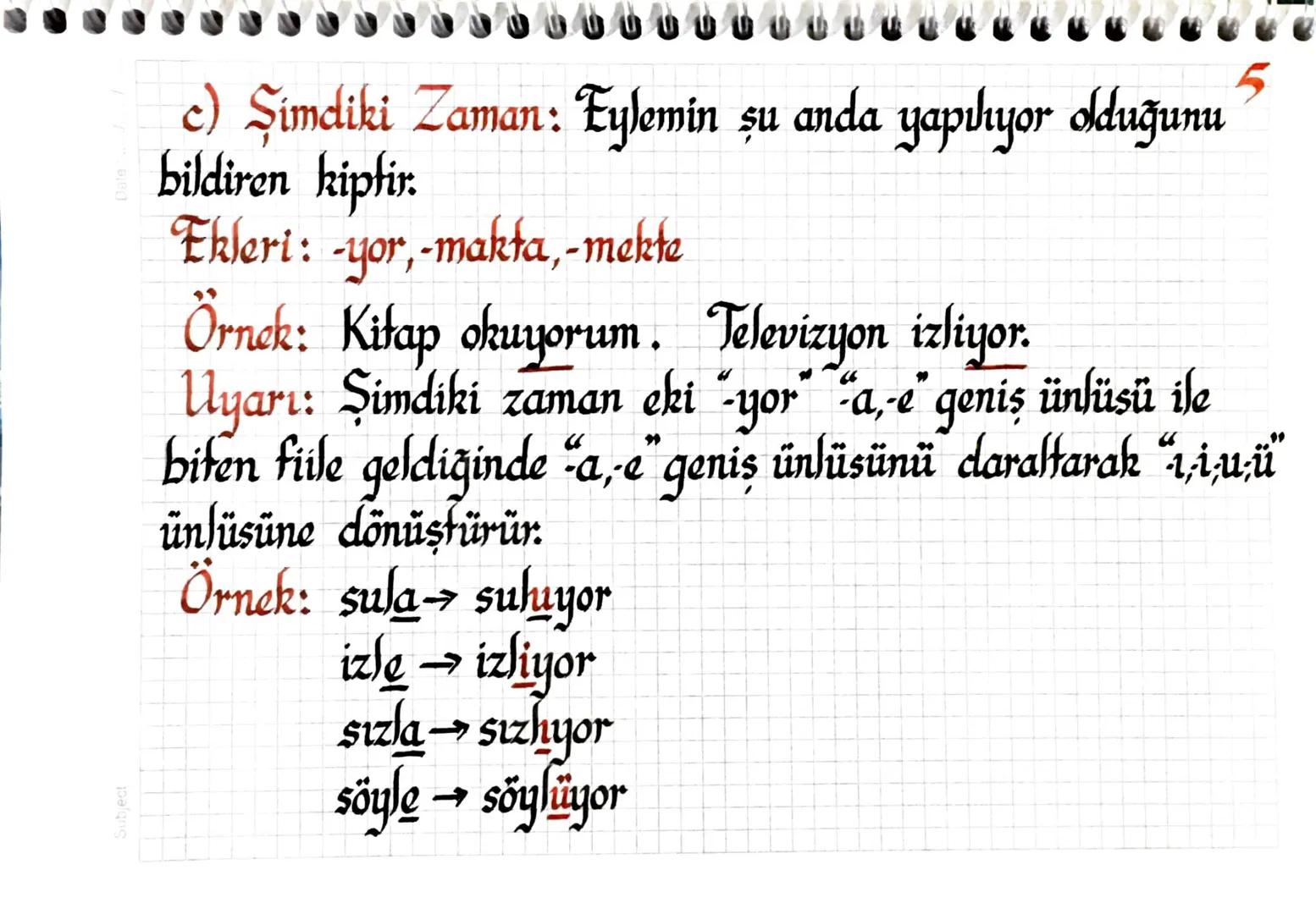 Füilde Kip
1-Zaman (Haber-Bildirme) Kipleri
a) Görülen (Bilinen) Geçmiş Zaman Kipi
b) Duyulan (Öğrenilen) Geçmiş Zaman Kipi
c) Şimdiki Zam