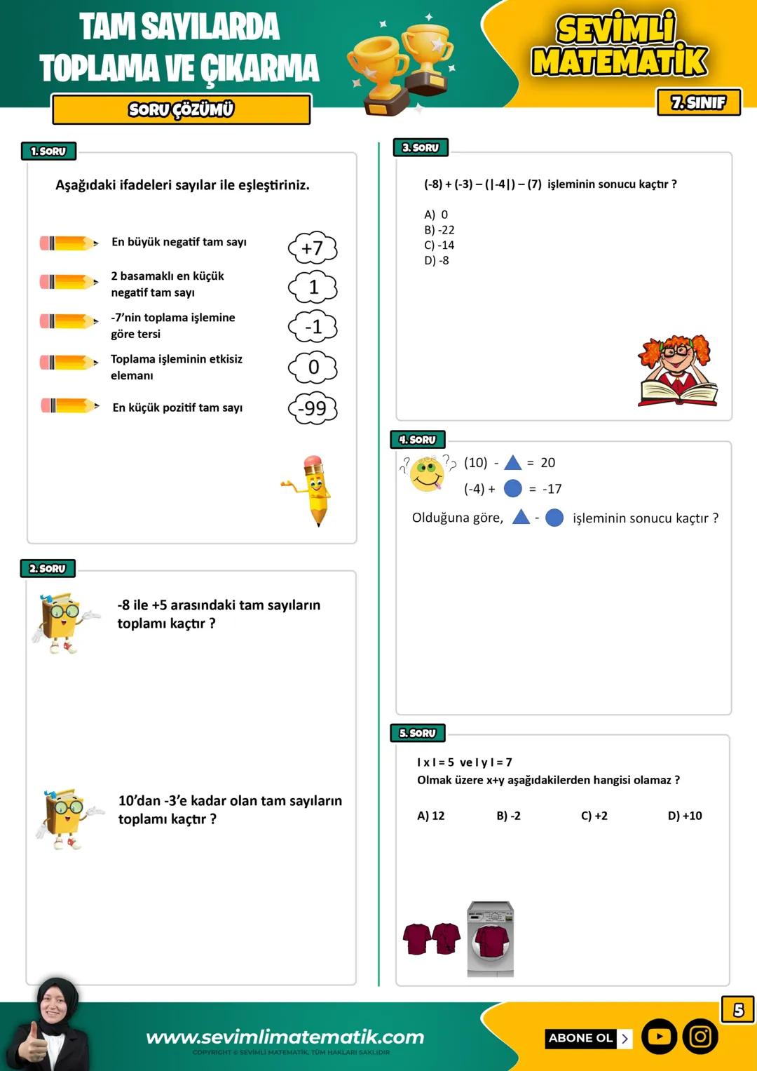 # TAM SAVILARDA
# TOPLAMA VE ÇIKARMA
## SORU ÇÖZÜMÜ
### 1. SORU
Aşağıdaki ifadeleri sayılar ile eşleştiriniz.
- En büyük negatif tam sayı