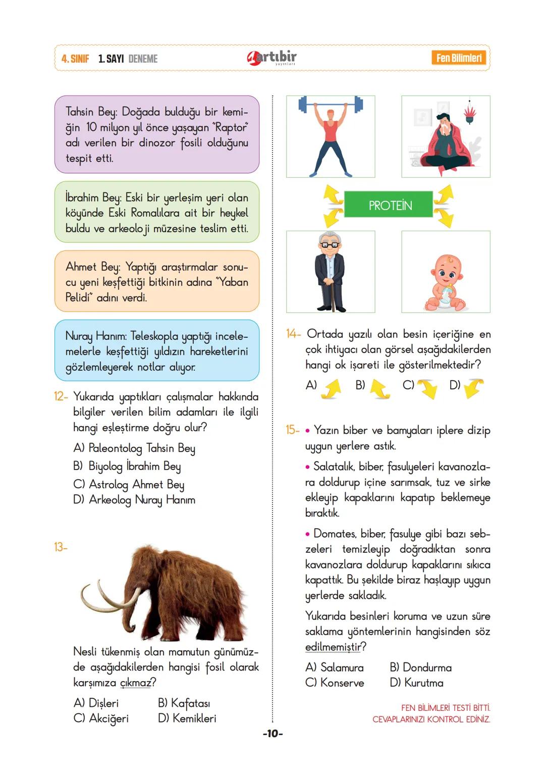 4. SINIF
YENİ NESİL
DENEME SINAVI
SINAVINDAKİ SORULARIN KONU DAĞILIMI
Türkçe
Matematik
: Okuduğunu anlama, Eş anlam-zıt anlam ve sesteşlik,