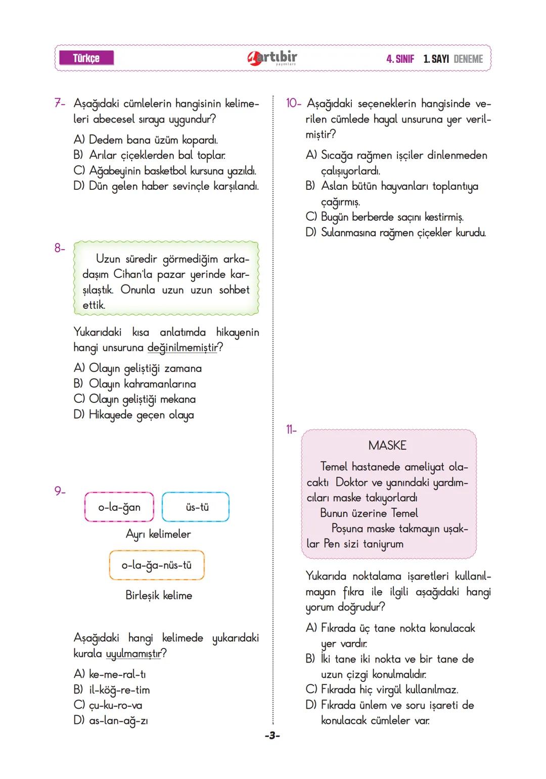 4. SINIF
YENİ NESİL
DENEME SINAVI
SINAVINDAKİ SORULARIN KONU DAĞILIMI
Türkçe
Matematik
: Okuduğunu anlama, Eş anlam-zıt anlam ve sesteşlik,