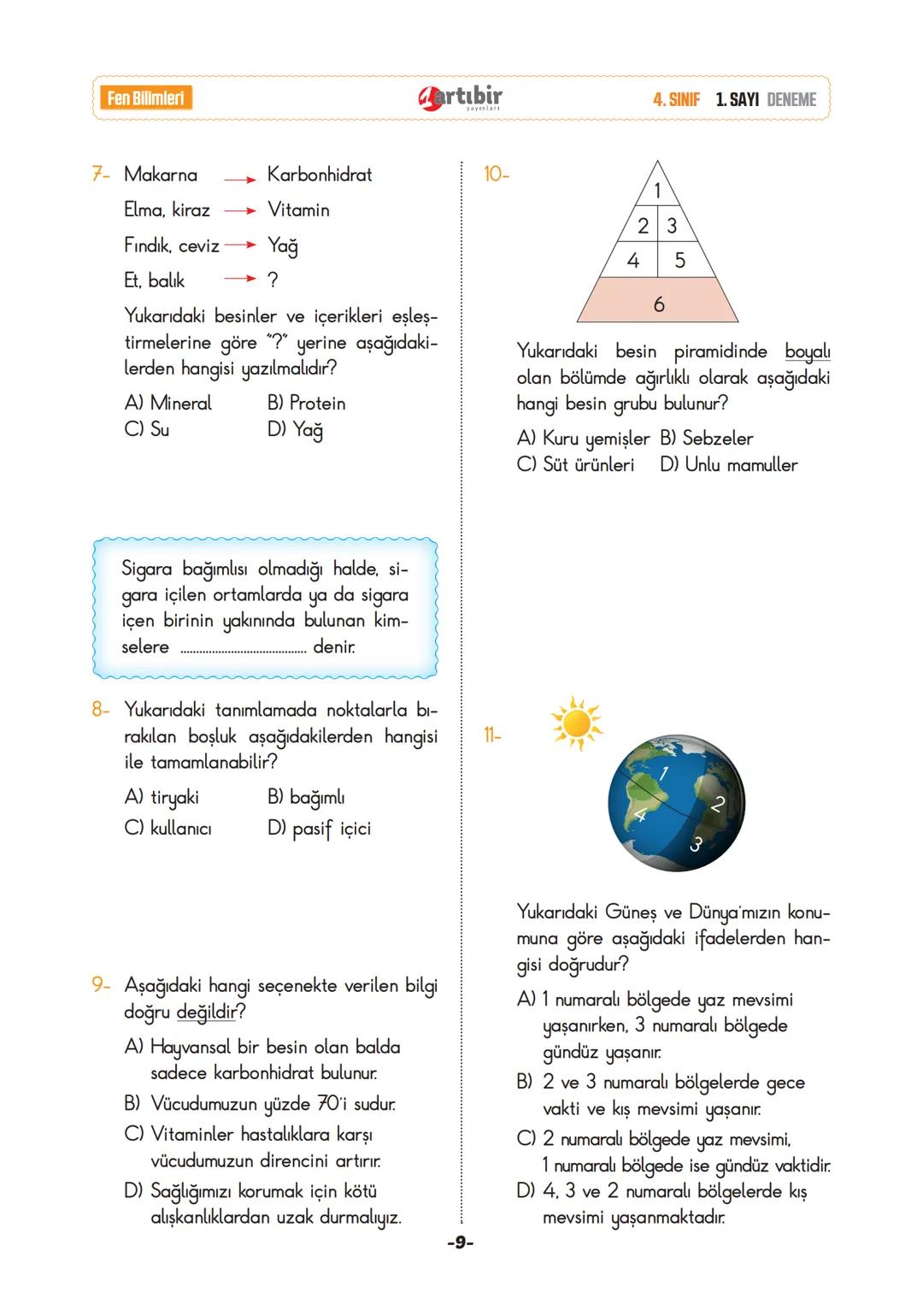 4. SINIF
YENİ NESİL
DENEME SINAVI
SINAVINDAKİ SORULARIN KONU DAĞILIMI
Türkçe
Matematik
: Okuduğunu anlama, Eş anlam-zıt anlam ve sesteşlik,