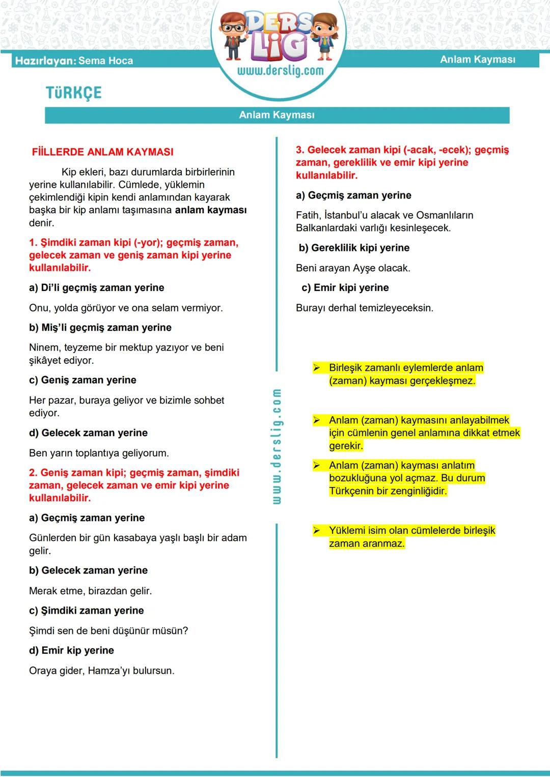 Hazırlayan: Sema Hoca
TÜRKÇE
DERSO
LIG
www.derslig.com
Anlam Kayması
FİİLLERDE ANLAM KAYMASI
Anlam Kayması
Kip ekleri, bazı durumlarda birbi
