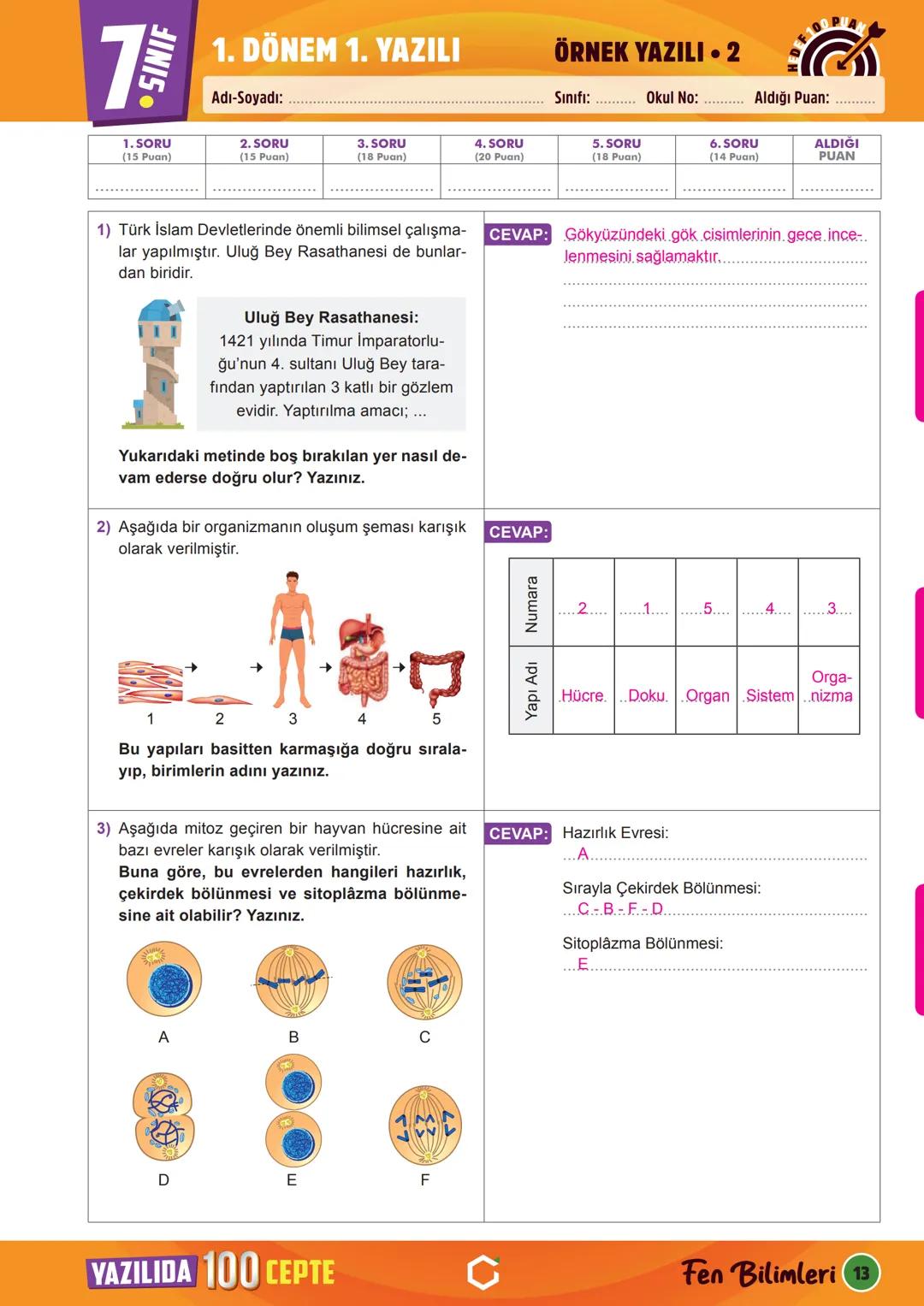 7.SINIF
Fen Bilimleri
YAZILIDA
100
CEPTE
Esra DEMİRCİ
S. Derya ÖZKAN
Fatih AKYÜZ
唔
ARI
Yazılıların
cevapları için
QR Kodu
okutunuz.
DO Bu ki