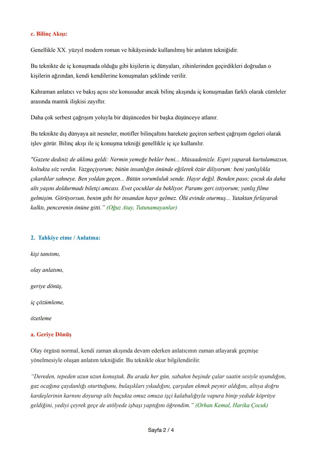 # Anlatım Teknikleri
1. Gösterme Tekniği: Anlatıcının/yazarın devre dışı kaldığı, okurun karakterlerle doğrudan bir araya
getirildiği bir