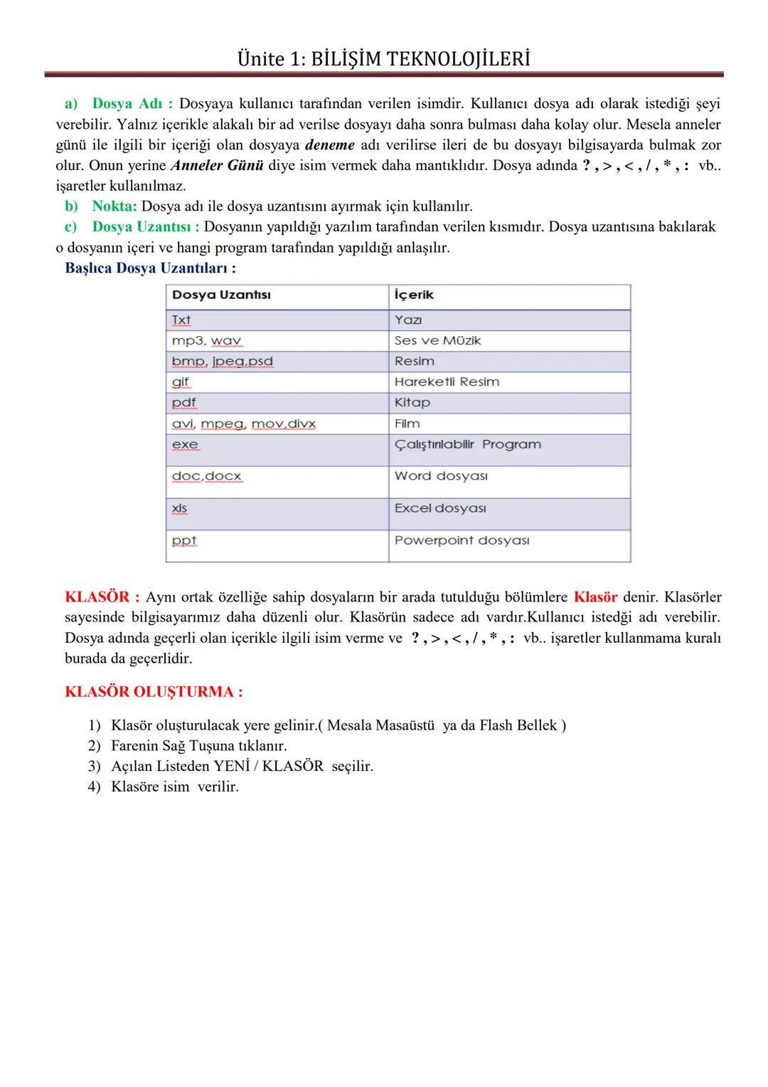 # Ünite 1: BİLİŞİM TEKNOLOJİLERİ
A. BİLGİ, TEKNOLOJİ, BİLİŞİM, BİLİŞİM TEKNOLOJİLERİ KAVRAMLARI
**BİLGİ**: Öğrenme, araştırma ya da gözlem