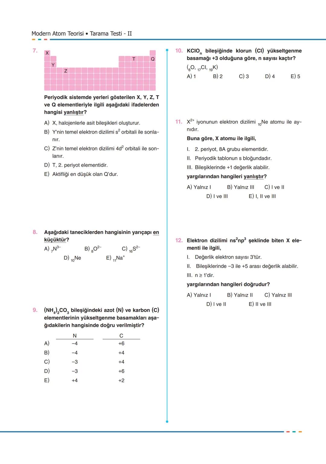 DUT.01
1.
Adı
Soyadı
Atomun Kuantum Modeli
Bohr Atom Model aşağıdaki taneciklerden han-
gisinin spektrumunu açıklayamaz?
A),H
B) ₂He*
D) Be³