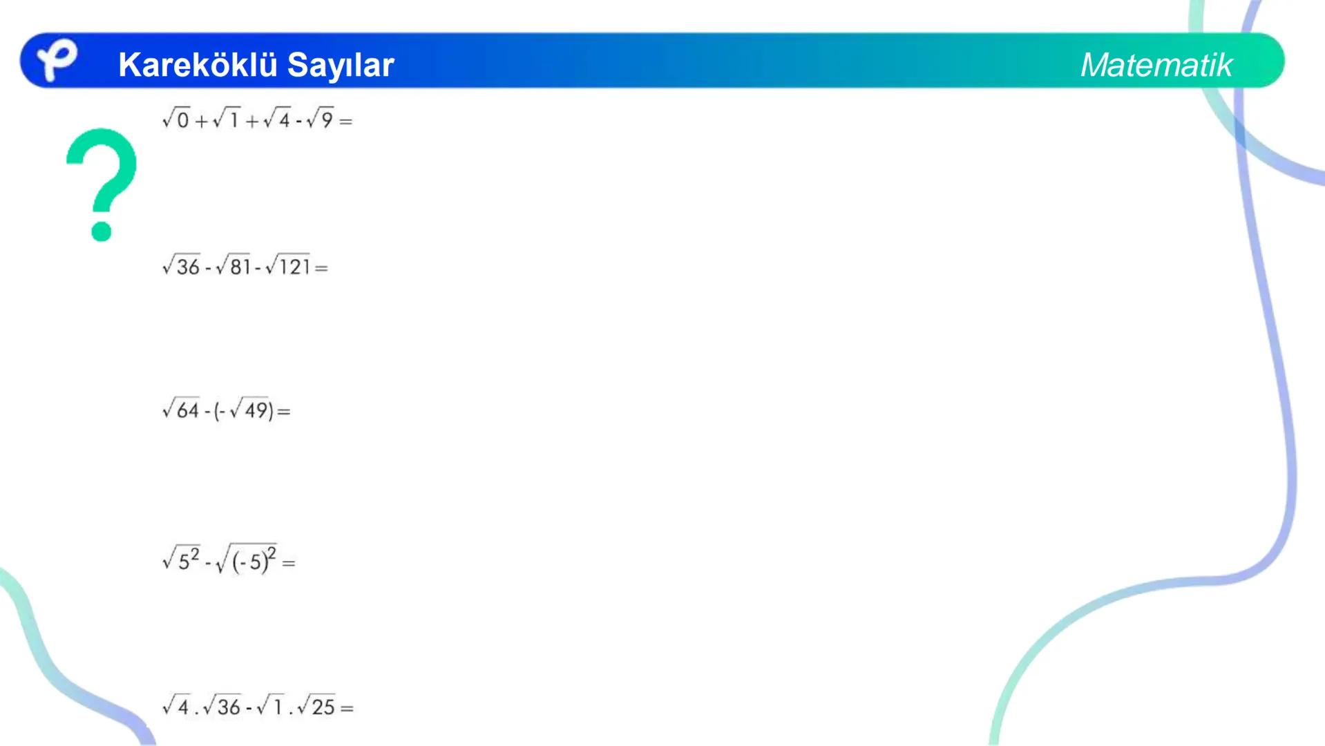 # MATEMATİK
KAREKÖKLÜ SAYILAR
Pakodemy Kareköklü Sayılar
Matematik
Bir sayma sayısını kendisi ile çarparak elde ettiğimiz sayıya tam kar