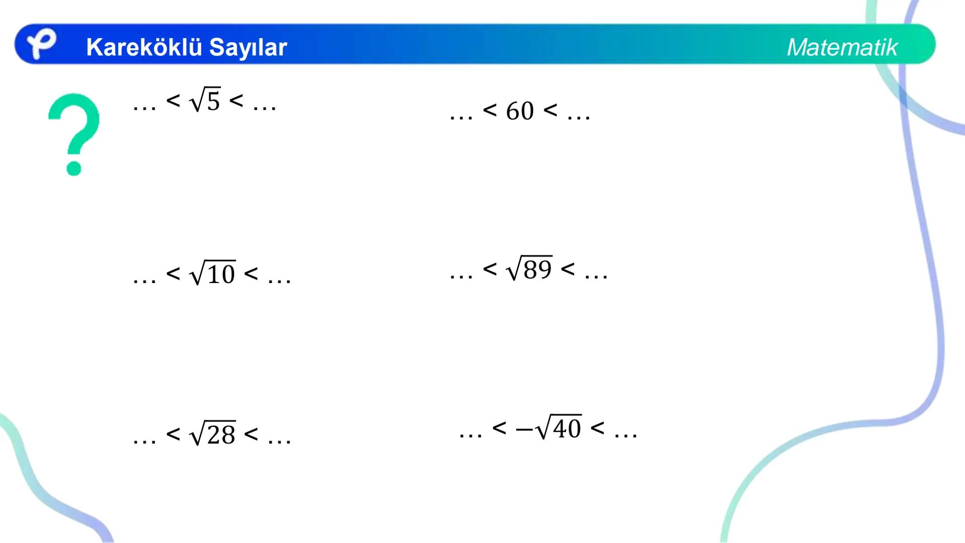 # MATEMATİK
KAREKÖKLÜ SAYILAR
Pakodemy Kareköklü Sayılar
Matematik
Bir sayma sayısını kendisi ile çarparak elde ettiğimiz sayıya tam kar