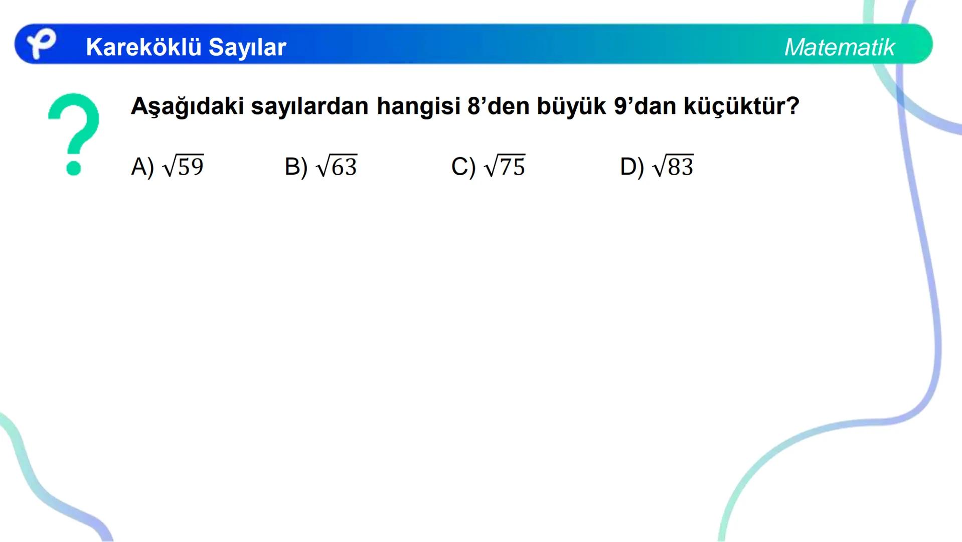 # MATEMATİK
KAREKÖKLÜ SAYILAR
Pakodemy Kareköklü Sayılar
Matematik
Bir sayma sayısını kendisi ile çarparak elde ettiğimiz sayıya tam kar