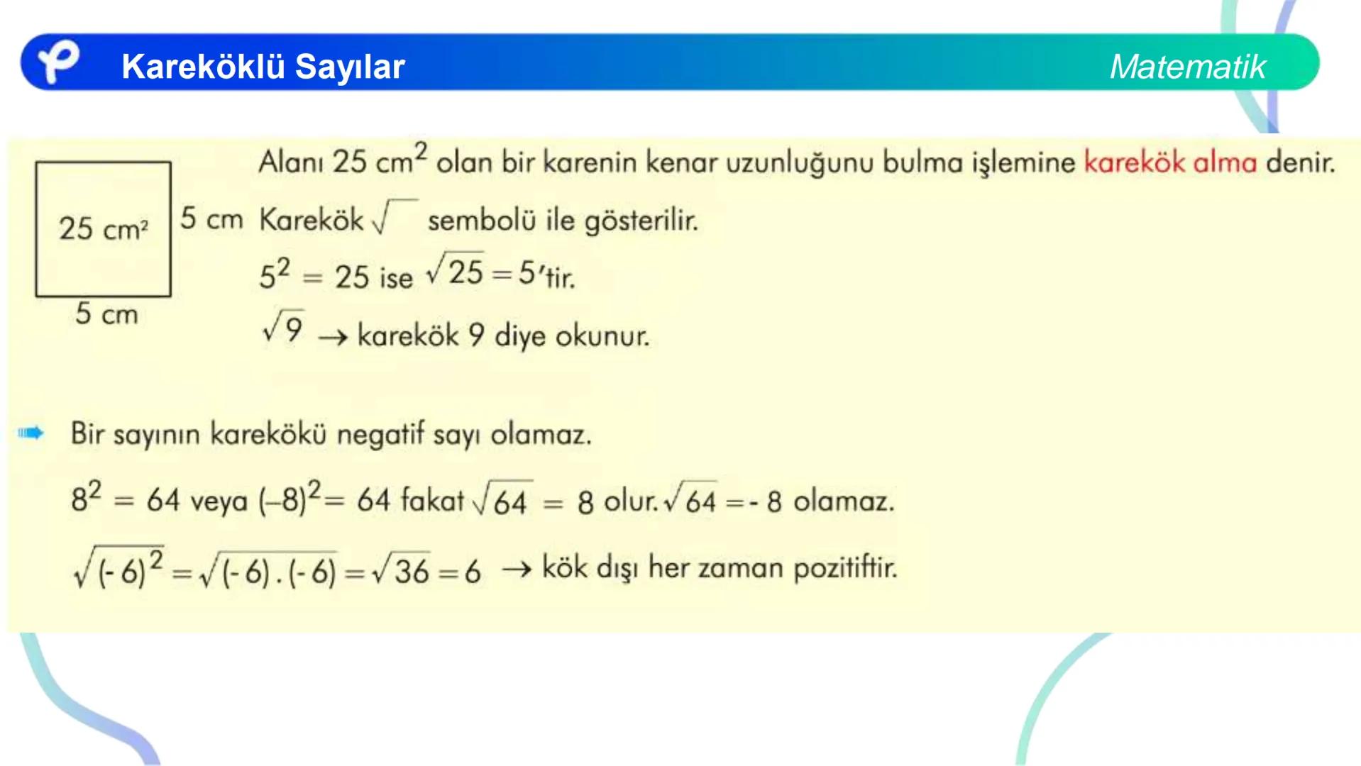 # MATEMATİK
KAREKÖKLÜ SAYILAR
Pakodemy Kareköklü Sayılar
Matematik
Bir sayma sayısını kendisi ile çarparak elde ettiğimiz sayıya tam kar