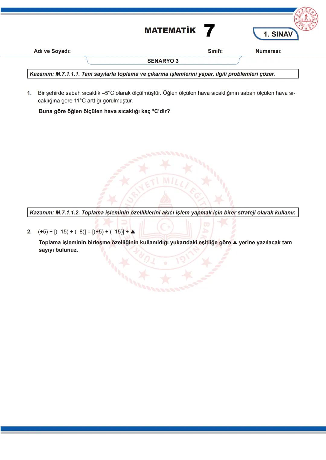# MATEMATİK 7
1. SINAV
7. SINIF 1. DÖNEM 1. ORTAK YAZILI KONU SORU DAĞILIM TABLOSU VE ÖRNEK SENARYOLAR
Konu soru dağılım tablosu, öğretim