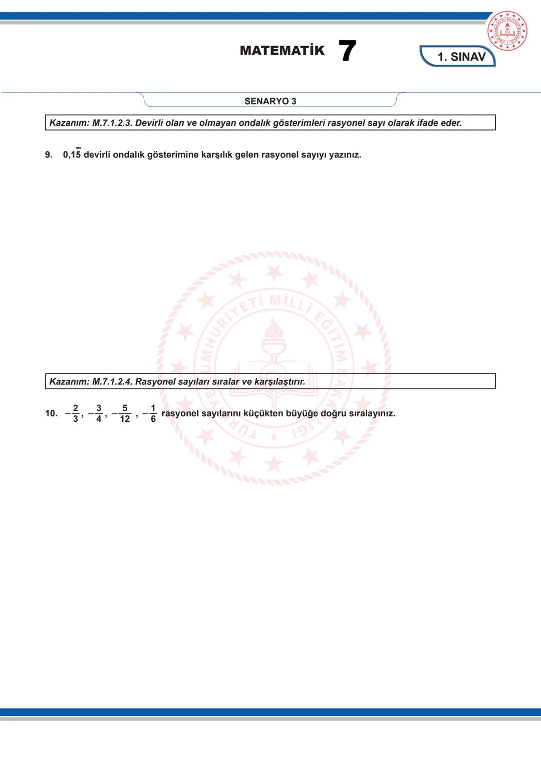 # MATEMATİK 7
1. SINAV
7. SINIF 1. DÖNEM 1. ORTAK YAZILI KONU SORU DAĞILIM TABLOSU VE ÖRNEK SENARYOLAR
Konu soru dağılım tablosu, öğretim