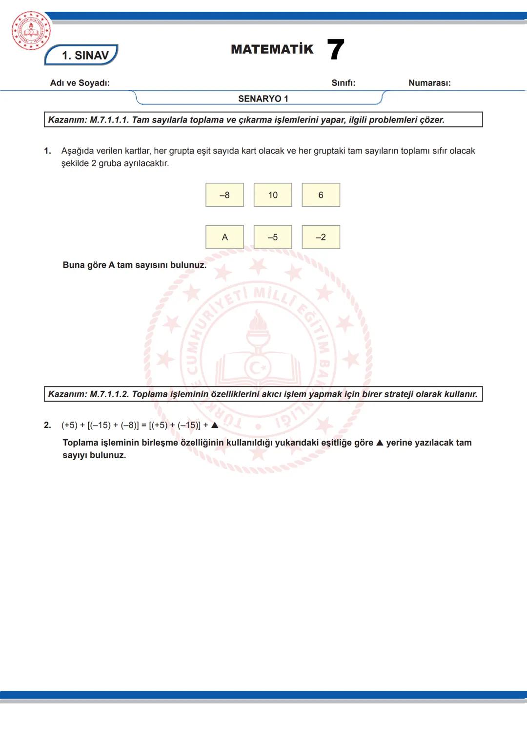 # MATEMATİK 7
1. SINAV
7. SINIF 1. DÖNEM 1. ORTAK YAZILI KONU SORU DAĞILIM TABLOSU VE ÖRNEK SENARYOLAR
Konu soru dağılım tablosu, öğretim