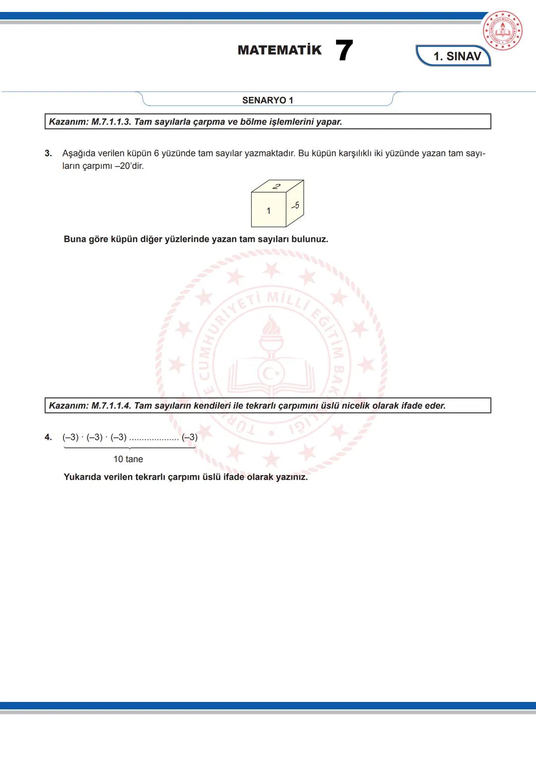 # MATEMATİK 7
1. SINAV
7. SINIF 1. DÖNEM 1. ORTAK YAZILI KONU SORU DAĞILIM TABLOSU VE ÖRNEK SENARYOLAR
Konu soru dağılım tablosu, öğretim