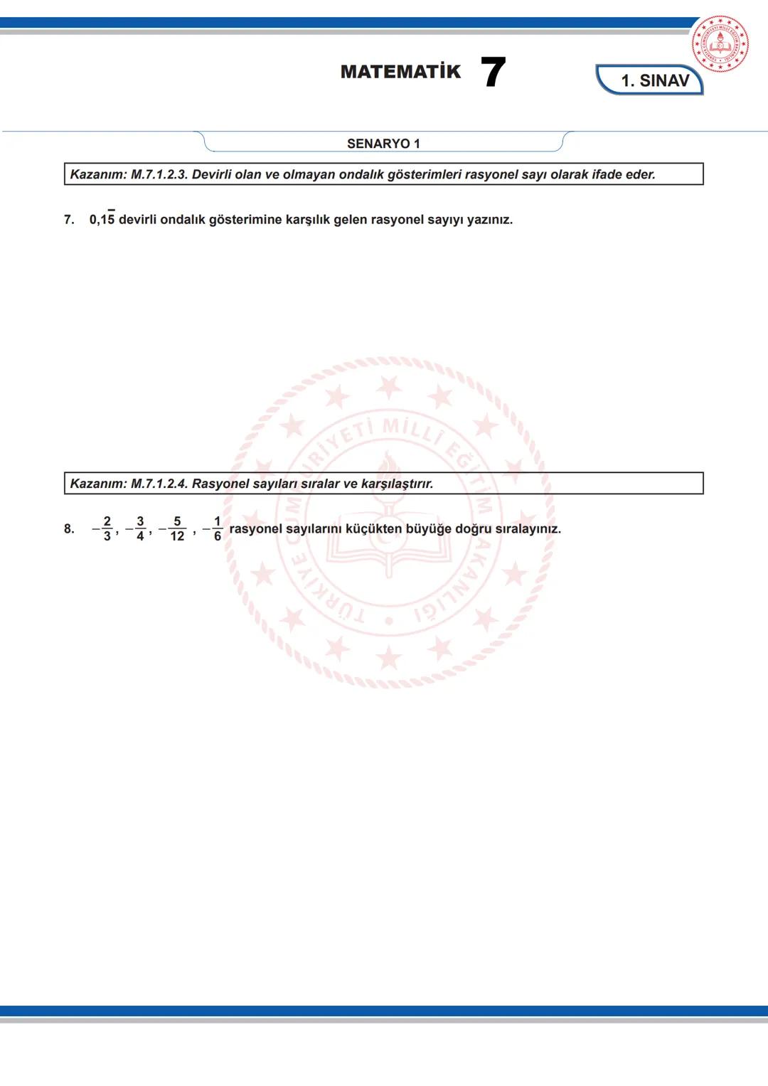 # MATEMATİK 7
1. SINAV
7. SINIF 1. DÖNEM 1. ORTAK YAZILI KONU SORU DAĞILIM TABLOSU VE ÖRNEK SENARYOLAR
Konu soru dağılım tablosu, öğretim