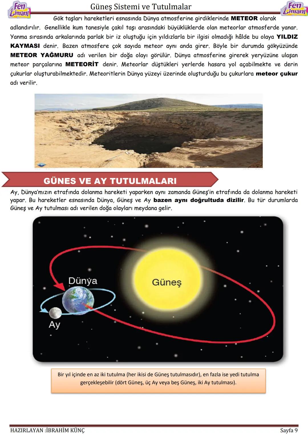 Fen
Limanj
Güneş Sistemi ve Tutulmalar
GÜNEŞ SİSTEMİ
VE
TUTULMALAR
Konu / Kavramlar: Güneş sistemi, gezegenler, meteor, gök taşı, asteroit
F
