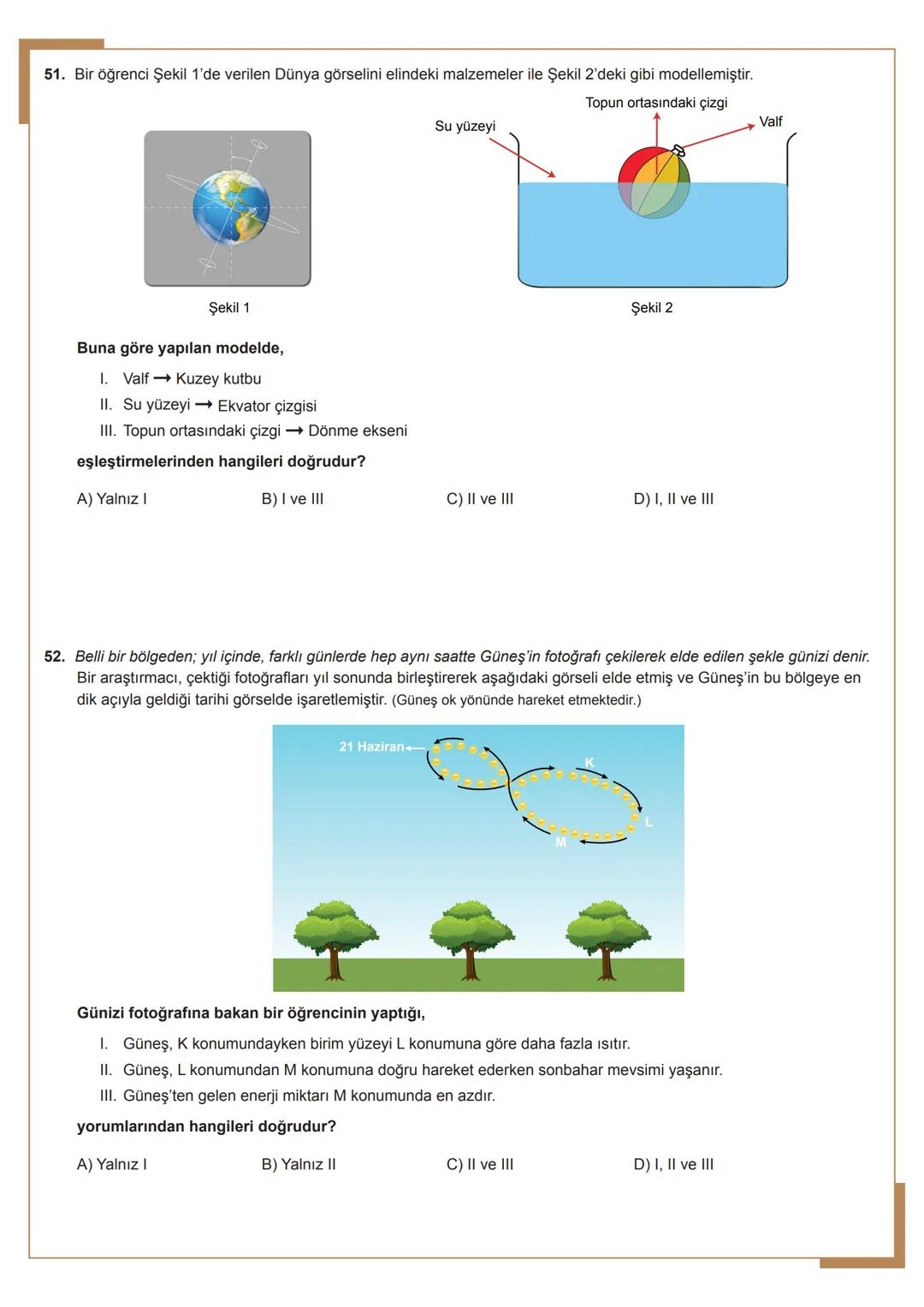 8.
SINIF
Fen Bilimleri
*
HURIYET
*
MILLI
**
BAKANLIG
DO
1. Ünite
Mevsimler ve İklim 1.
Hava durumuyla ilgili televizyon haberinde şu bilgile