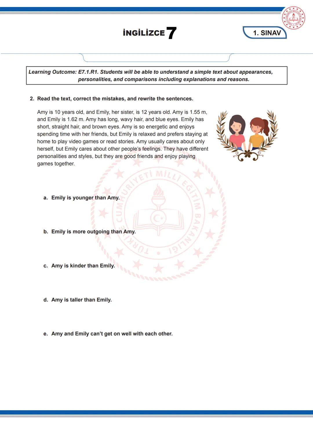 İNGİLİZCE 7
7. SINIF İNGİLİZCE DERSİ
1. DÖNEM 1. ORTAK YAZILI SENARYOLARINA YÖNELİK SORU ÖRNEKLERİ
Senaryolar, okul genelinde yapılacak orta