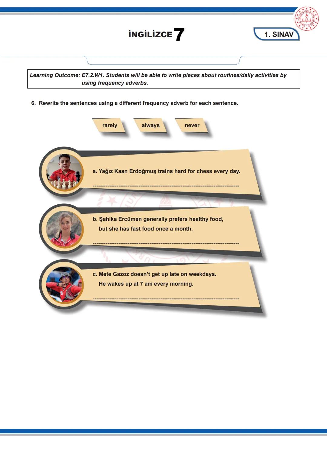 İNGİLİZCE 7
7. SINIF İNGİLİZCE DERSİ
1. DÖNEM 1. ORTAK YAZILI SENARYOLARINA YÖNELİK SORU ÖRNEKLERİ
Senaryolar, okul genelinde yapılacak orta