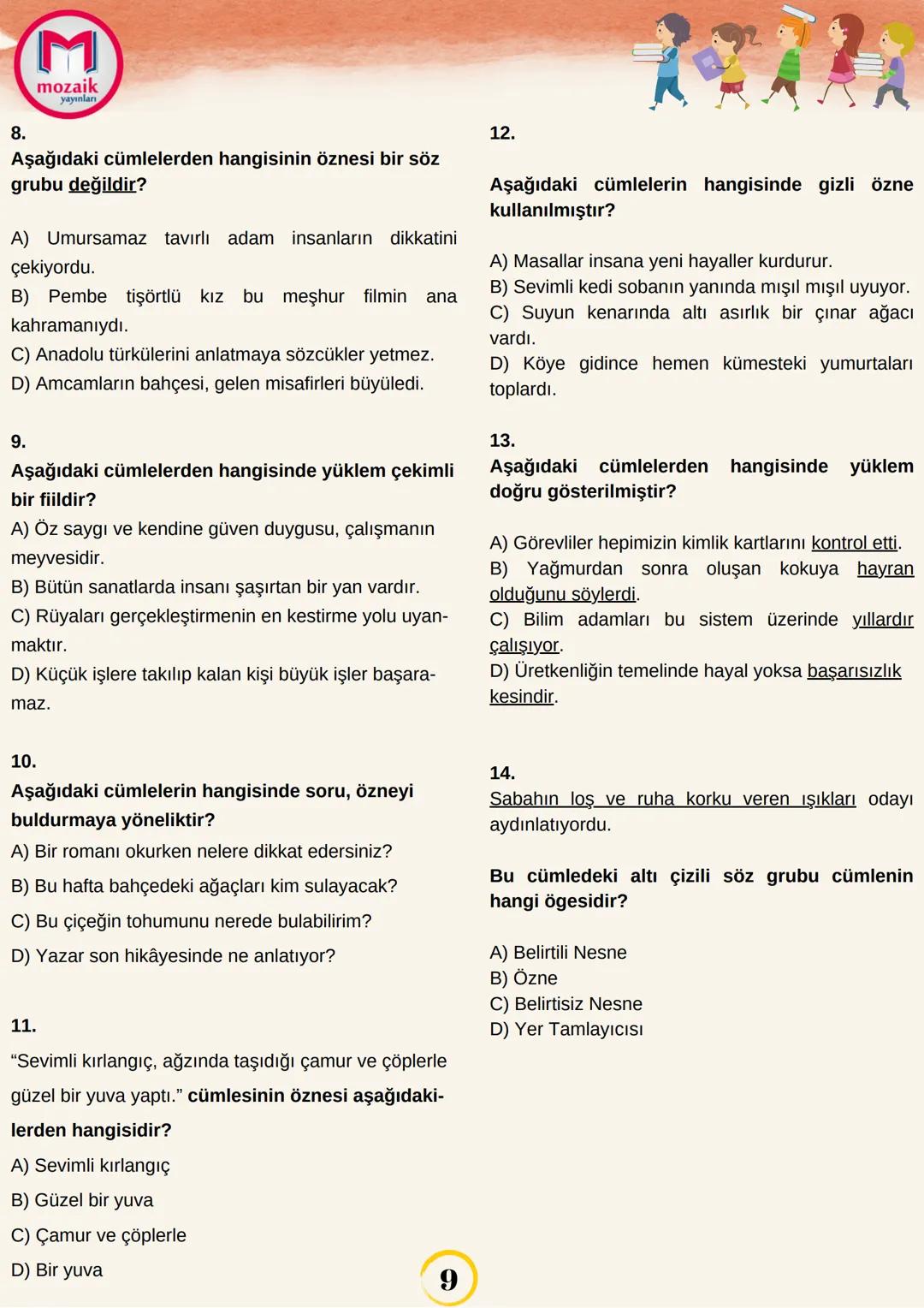 # bta
BÜYÜK TÜRKÇE AİLESİ
bla turkce
TEST-1
1.
Aşağıdaki cümlelerin hangisinde yüklem bir söz
grubu değildir?
A) Arkadaki perdesiz, küçük