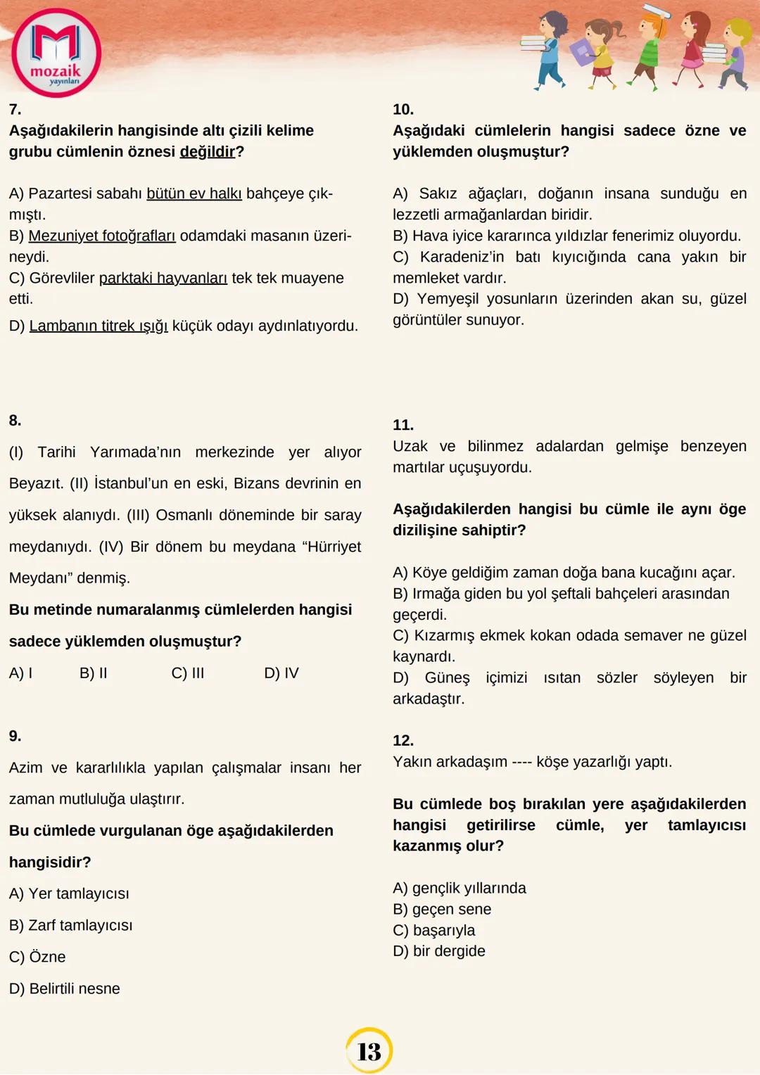 # bta
BÜYÜK TÜRKÇE AİLESİ
bla turkce
TEST-1
1.
Aşağıdaki cümlelerin hangisinde yüklem bir söz
grubu değildir?
A) Arkadaki perdesiz, küçük