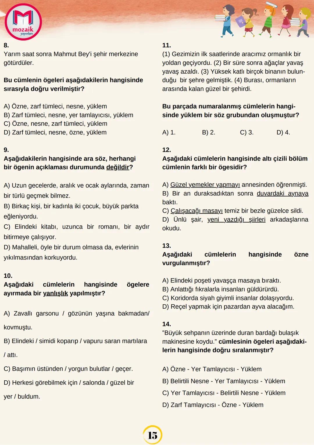 # bta
BÜYÜK TÜRKÇE AİLESİ
bla turkce
TEST-1
1.
Aşağıdaki cümlelerin hangisinde yüklem bir söz
grubu değildir?
A) Arkadaki perdesiz, küçük