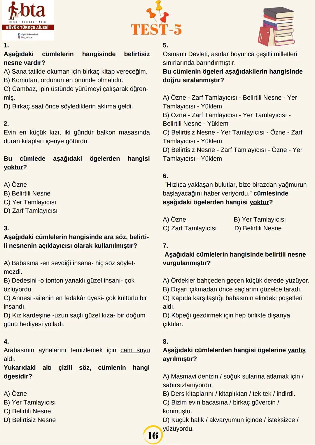 # bta
BÜYÜK TÜRKÇE AİLESİ
bla turkce
TEST-1
1.
Aşağıdaki cümlelerin hangisinde yüklem bir söz
grubu değildir?
A) Arkadaki perdesiz, küçük