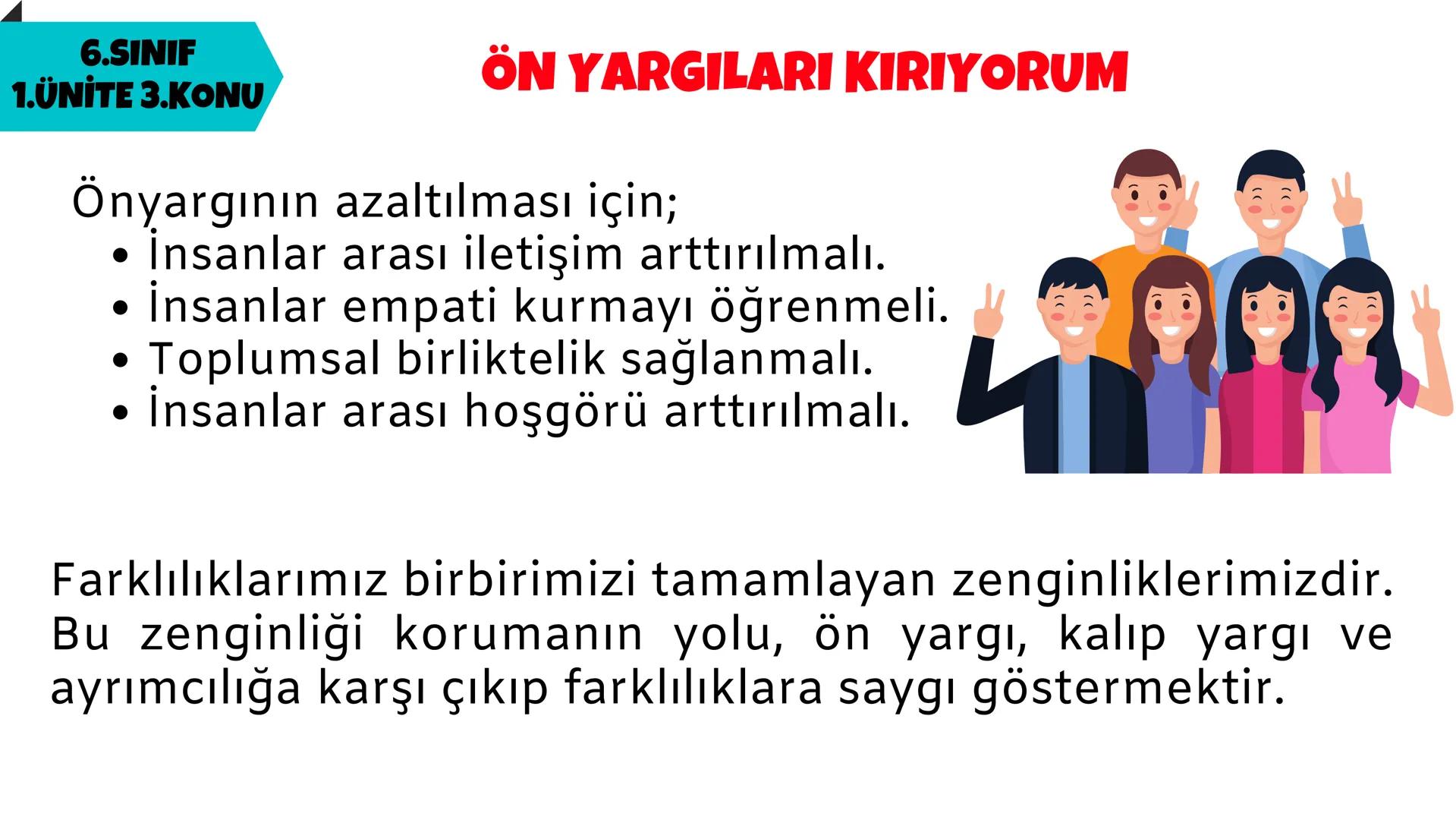 # SOSYAL BİLGİLER
# 1.ÜNİTE
# 6.SINIF
# BİREY VE TOPLUM # 6.SINIF
# 1.ÜNİTE 1.KONU
# DEĞİŞEN ROLLERİM
Bir iş grup ya da kurumda bir kim