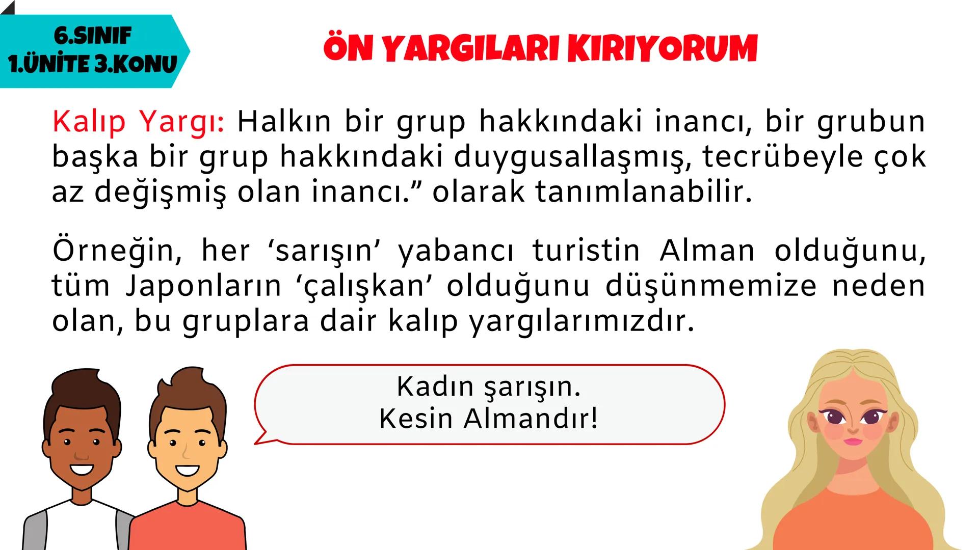 # SOSYAL BİLGİLER
# 1.ÜNİTE
# 6.SINIF
# BİREY VE TOPLUM # 6.SINIF
# 1.ÜNİTE 1.KONU
# DEĞİŞEN ROLLERİM
Bir iş grup ya da kurumda bir kim
