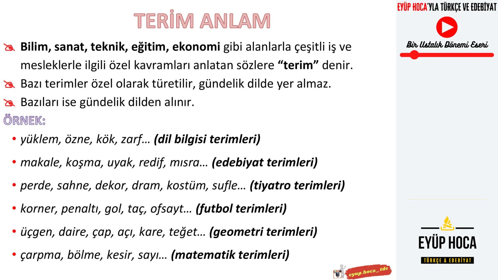6. SINIF
KONU ANLATIMI
SÖZCÜKTE ANLAM
►EYÜP HOCA'YLA TÜRKÇE VE EDEBİYAT
EYUP.HOCA_TDE
MARK
EYÜP HOCA'YLA TÜRKÇE VE EDEBİYAT
Bir Ustalı