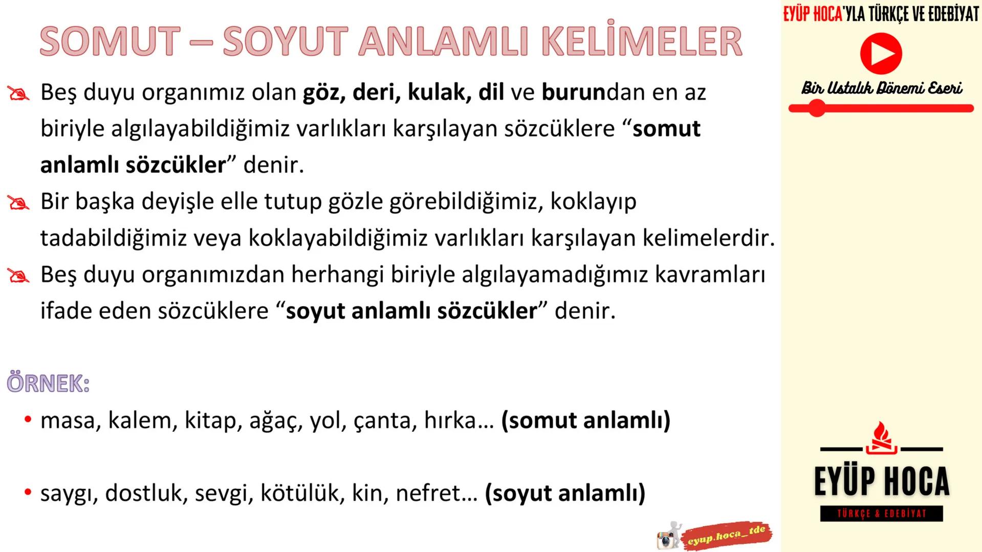 6. SINIF
KONU ANLATIMI
SÖZCÜKTE ANLAM
►EYÜP HOCA'YLA TÜRKÇE VE EDEBİYAT
EYUP.HOCA_TDE
MARK
EYÜP HOCA'YLA TÜRKÇE VE EDEBİYAT
Bir Ustalı
