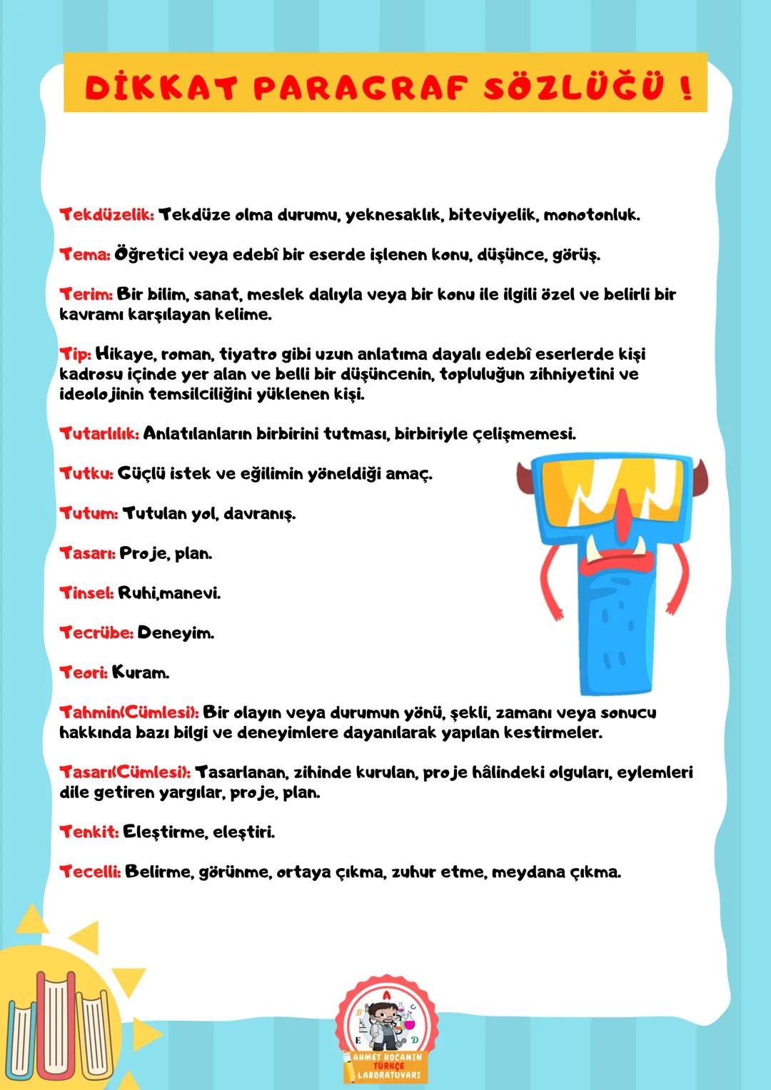 # DİKKAT PARAGRAF SÖZLÜĞÜ !
Açıklık: Yazının herkes tarafından anlaşılır olmasıdır.
Akıcılık: Yazının okunuşunda zorlanma olmaması, yazını