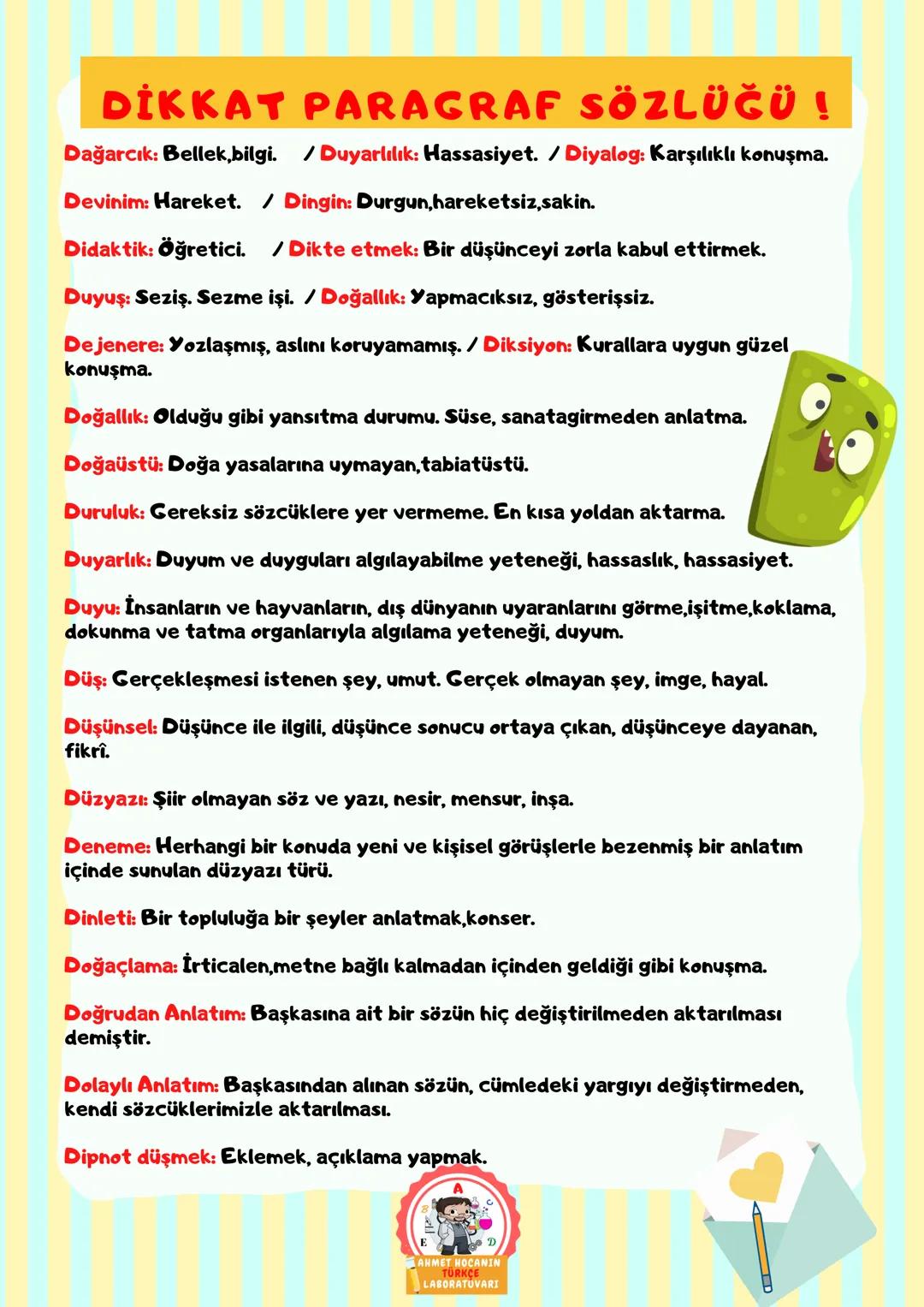 # DİKKAT PARAGRAF SÖZLÜĞÜ !
Açıklık: Yazının herkes tarafından anlaşılır olmasıdır.
Akıcılık: Yazının okunuşunda zorlanma olmaması, yazını