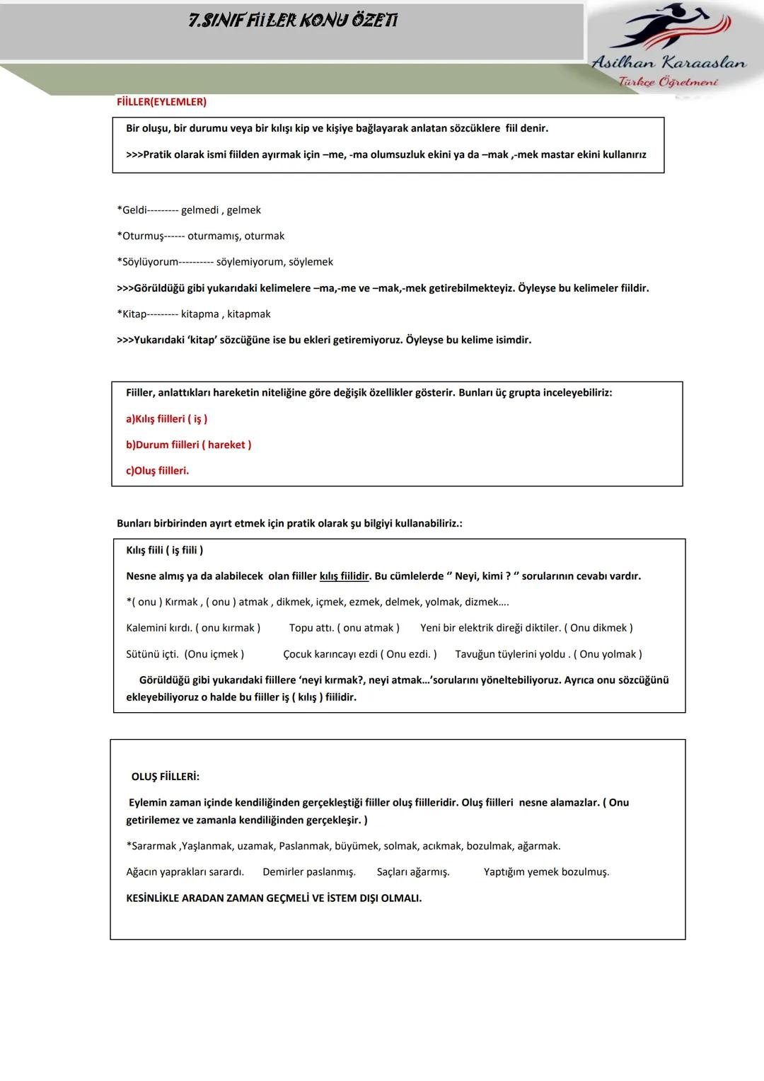 # 7.SINIF FIILER KONU ÖZETI
Asilhan Karaaslan
Türkçe Öğretmeni
FİİLLER (EYLEMLER)
Bir oluşu, bir durumu veya bir kılışı kip ve kişiye bağ