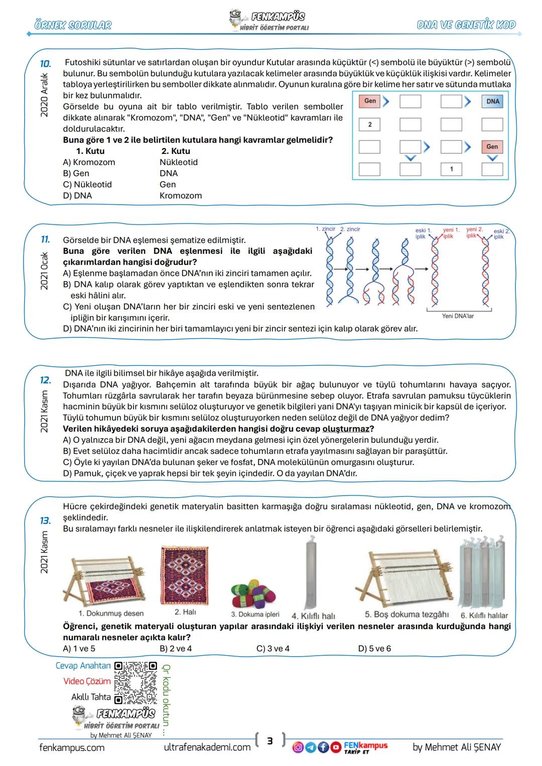 # 8. SINIF
DNA VE GENETİK KOD
ÖRNEK SORULAR
| Bu konuyla ilgili | |
| ----------- | ----------- |
| Çıkmış Soru | Örnek Soru |
| 30