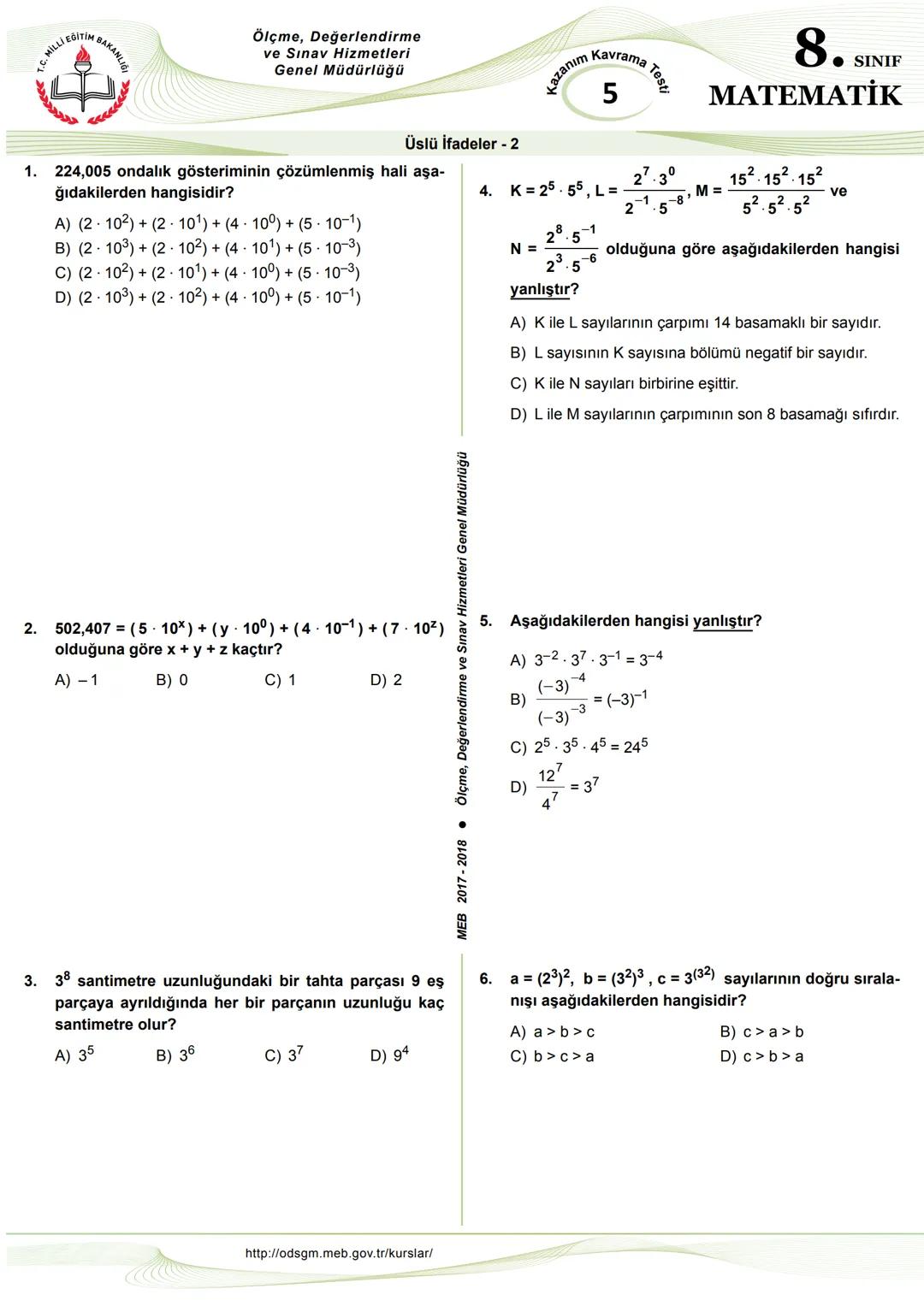 # İLLİ EĞİTİM BAKANLI
Ölçme, Değerlendirme
ve Sınav Hizmetleri
Genel Müdürlüğü
1. x=-2 ve y = -3 olduğuna göre $x^y$ kaçtır?
A) $\frac{1}