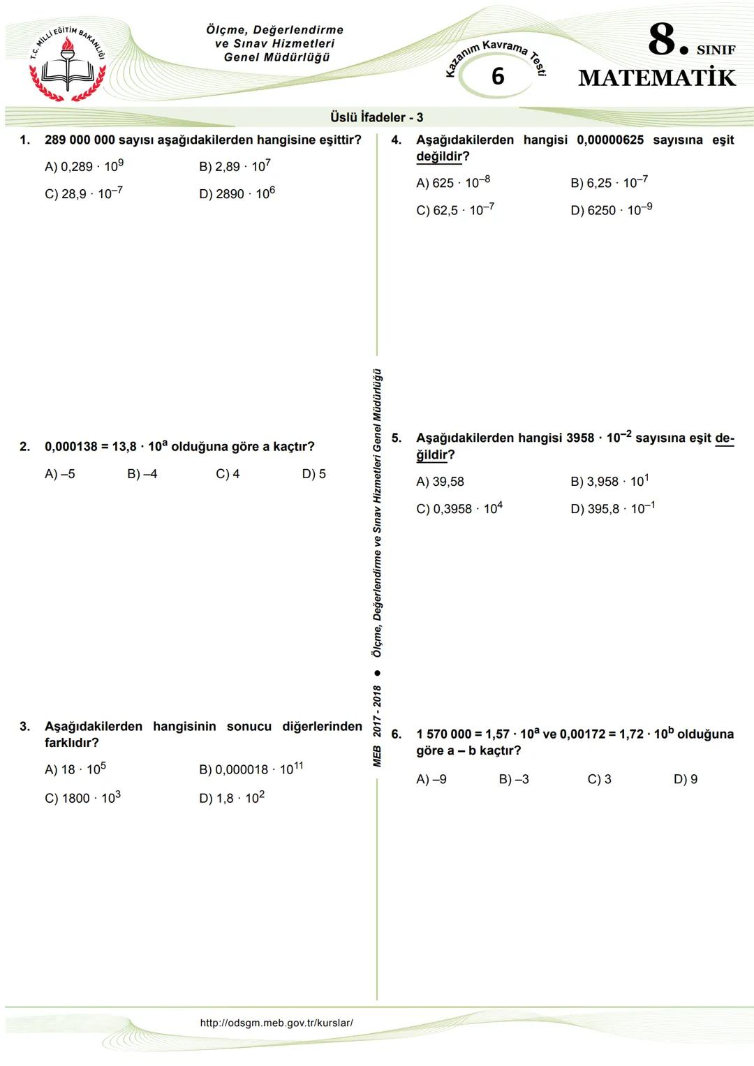 # İLLİ EĞİTİM BAKANLI
Ölçme, Değerlendirme
ve Sınav Hizmetleri
Genel Müdürlüğü
1. x=-2 ve y = -3 olduğuna göre $x^y$ kaçtır?
A) $\frac{1}