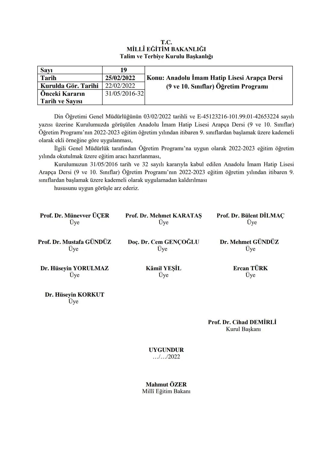 T.C.
MİLLÎ EĞİTİM BAKANLIĞI
Talim ve Terbiye Kurulu Başkanlığı
| Sayı | 19 |
|---|---|
| Tarih | 25/02/2022 |
| Kurulda Gör. Tarihi | 22/02