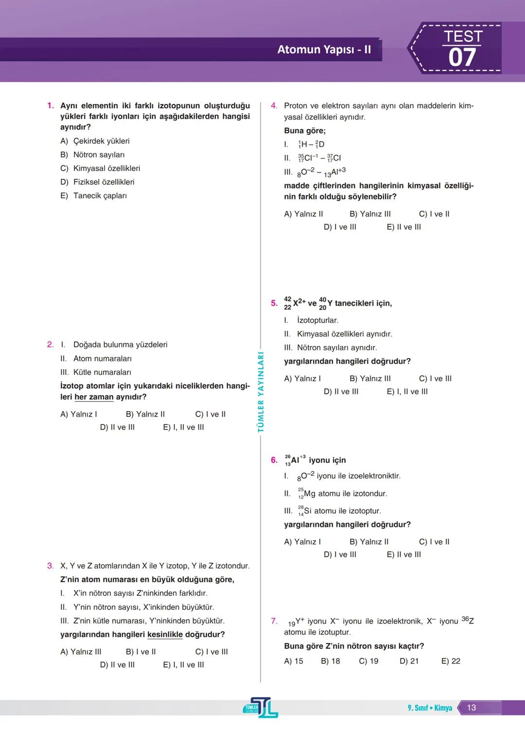 1.
Değersiz metalleri
altına çevirmek
Ölümsüzlük iksirini
bulmak
TEST
Simyadan Kimyaya
01
4. Mehmet kimya dersinde simyadan kimyaya aktarıla