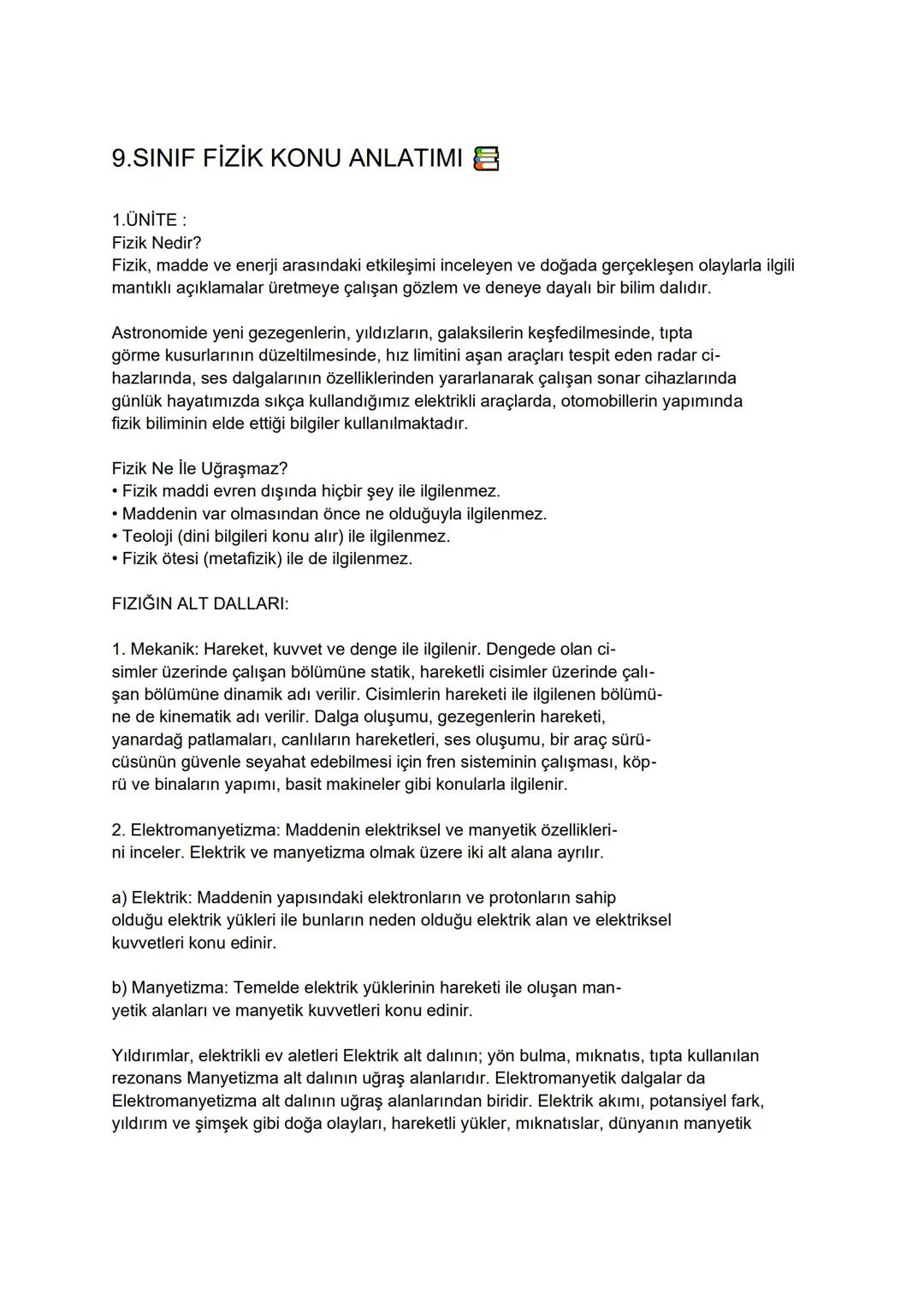 9.SINIF FİZİK KONU ANLATIMI
1.ÜNİTE :
Fizik Nedir?
Fizik, madde ve enerji arasındaki etkileşimi inceleyen ve doğada gerçekleşen olaylarla il