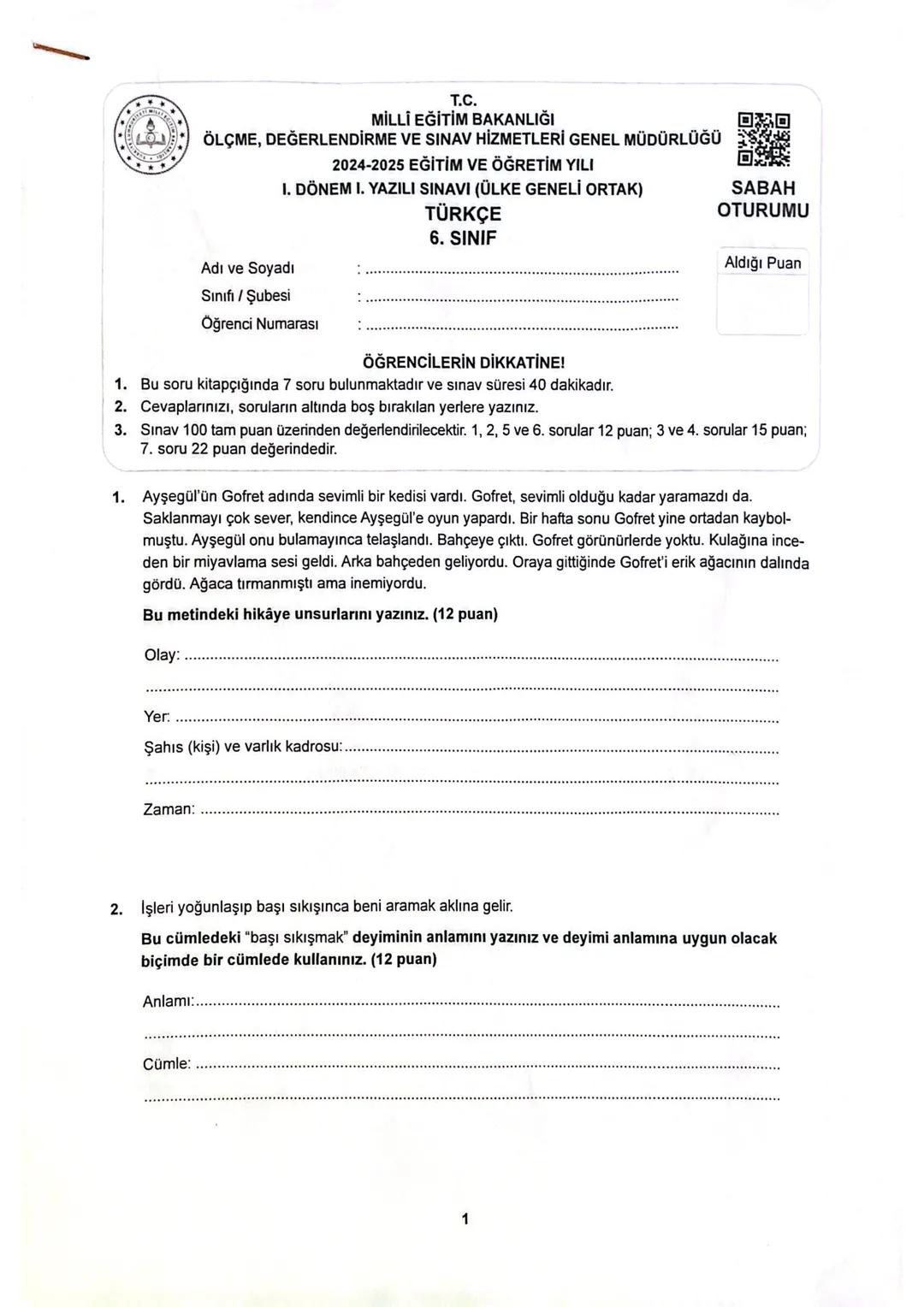 1
T.C.
MİLLİ EĞİTİM BAKANLIĞI
ÖLÇME, DEĞERLENDİRME VE SINAV HİZMETLERİ GENEL MÜDÜRLÜĞÜ
2024-2025 EĞİTİM VE ÖĞRETİM YILI
I. DÖNEM I. YAZILI S