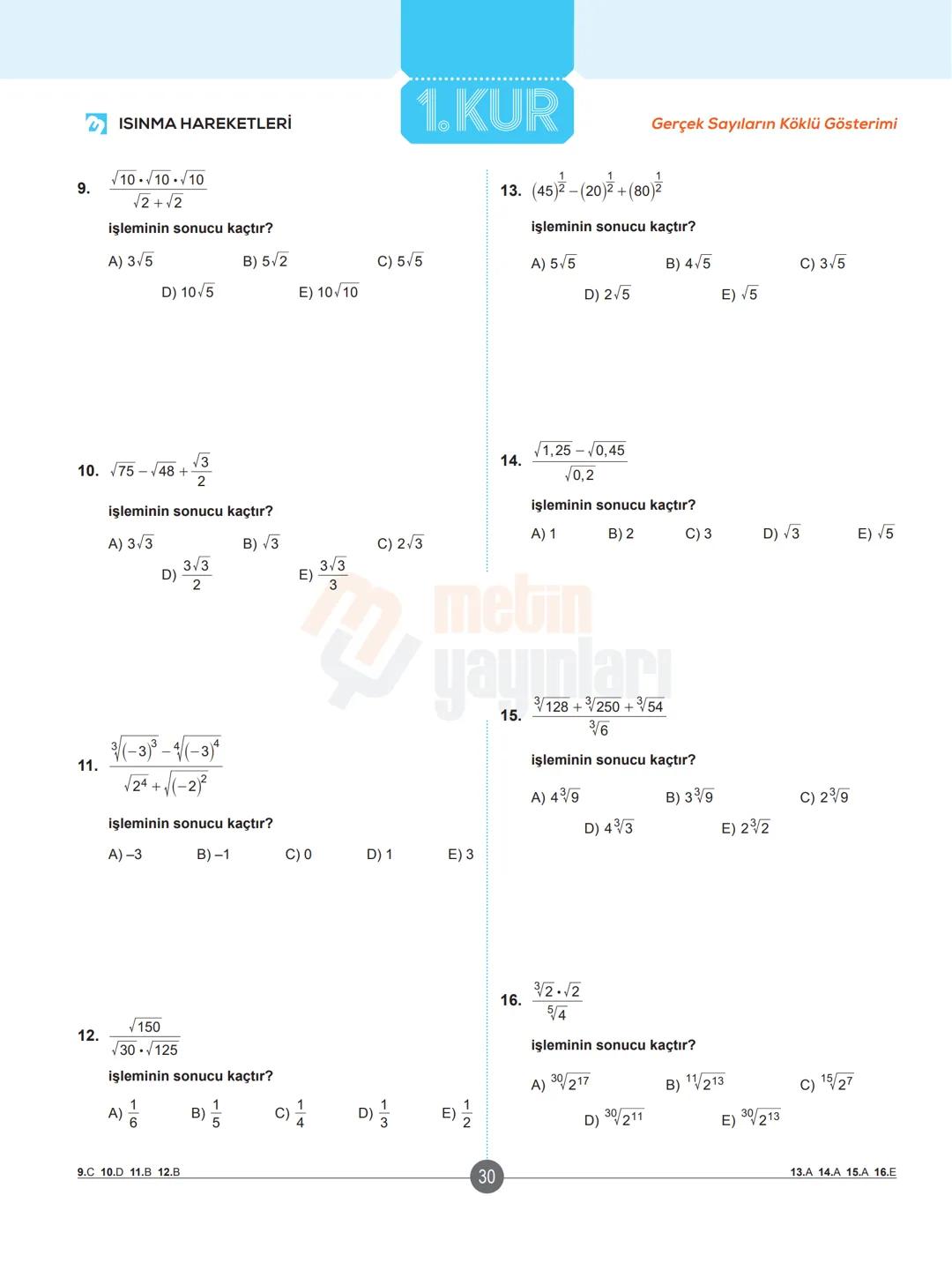 # ✔ ISINMA HAREKETLERİ
## Klasikleşmiş Uygulamalar
1. a-1 ve b = -2 için
$a^{-b}-b^{-a}$ ifadesinin değeri kaçtır?
A)-5
B) 2
C) 3
D)