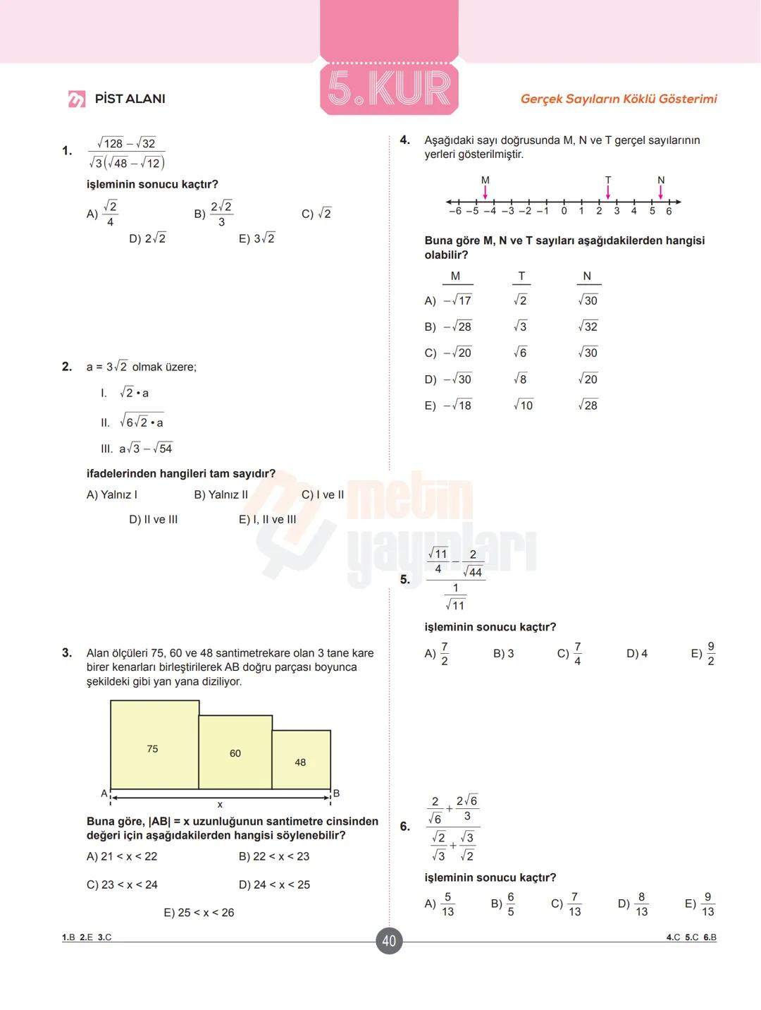 # ✔ ISINMA HAREKETLERİ
## Klasikleşmiş Uygulamalar
1. a-1 ve b = -2 için
$a^{-b}-b^{-a}$ ifadesinin değeri kaçtır?
A)-5
B) 2
C) 3
D)