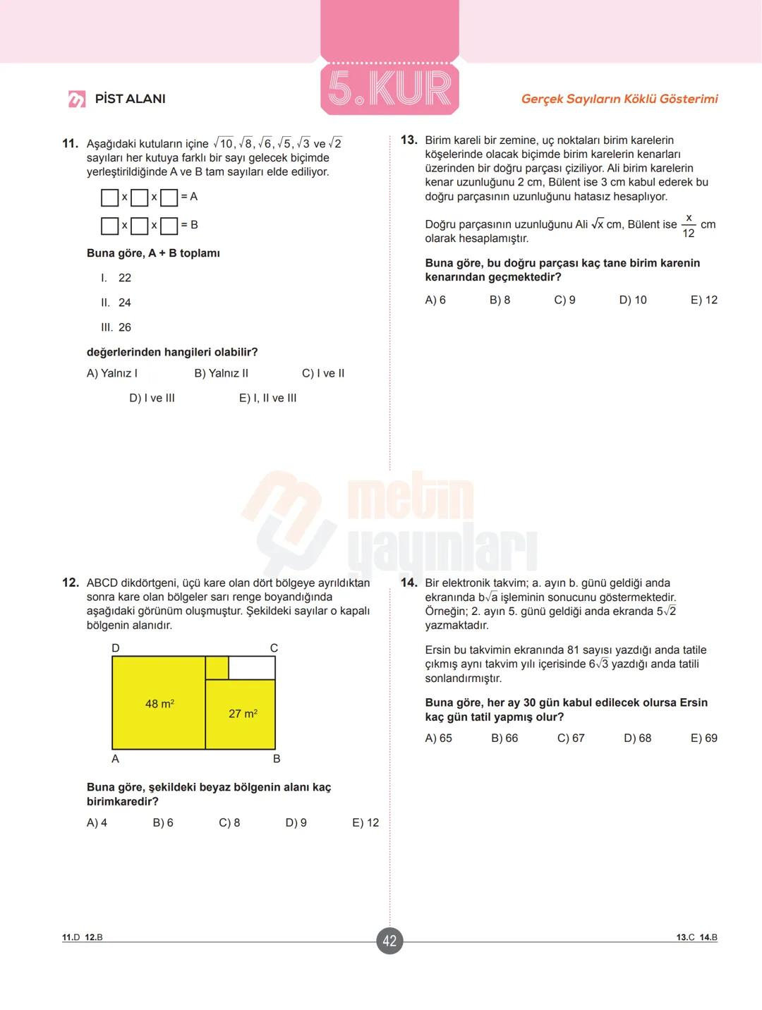 # ✔ ISINMA HAREKETLERİ
## Klasikleşmiş Uygulamalar
1. a-1 ve b = -2 için
$a^{-b}-b^{-a}$ ifadesinin değeri kaçtır?
A)-5
B) 2
C) 3
D)