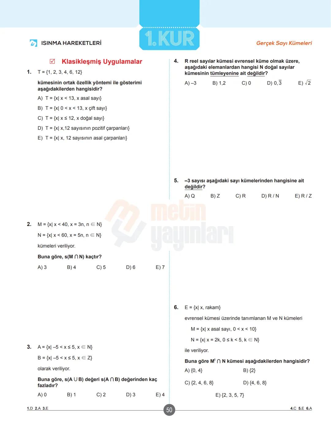 # ✔ ISINMA HAREKETLERİ
## Klasikleşmiş Uygulamalar
1. a-1 ve b = -2 için
$a^{-b}-b^{-a}$ ifadesinin değeri kaçtır?
A)-5
B) 2
C) 3
D)