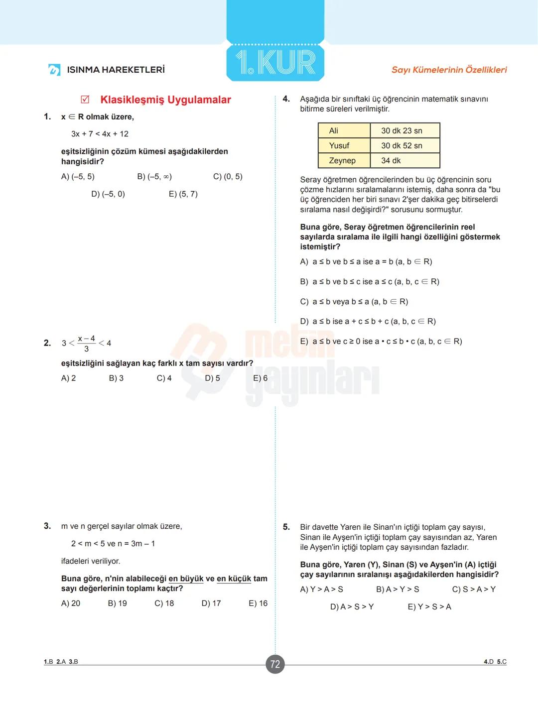 # ✔ ISINMA HAREKETLERİ
## Klasikleşmiş Uygulamalar
1. a-1 ve b = -2 için
$a^{-b}-b^{-a}$ ifadesinin değeri kaçtır?
A)-5
B) 2
C) 3
D)