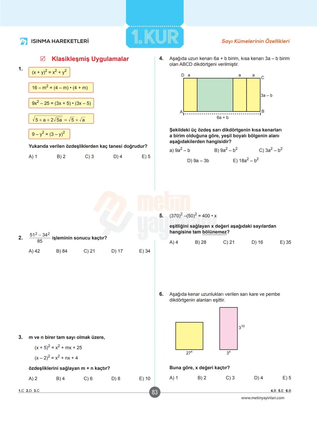 # ✔ ISINMA HAREKETLERİ
## Klasikleşmiş Uygulamalar
1. a-1 ve b = -2 için
$a^{-b}-b^{-a}$ ifadesinin değeri kaçtır?
A)-5
B) 2
C) 3
D)