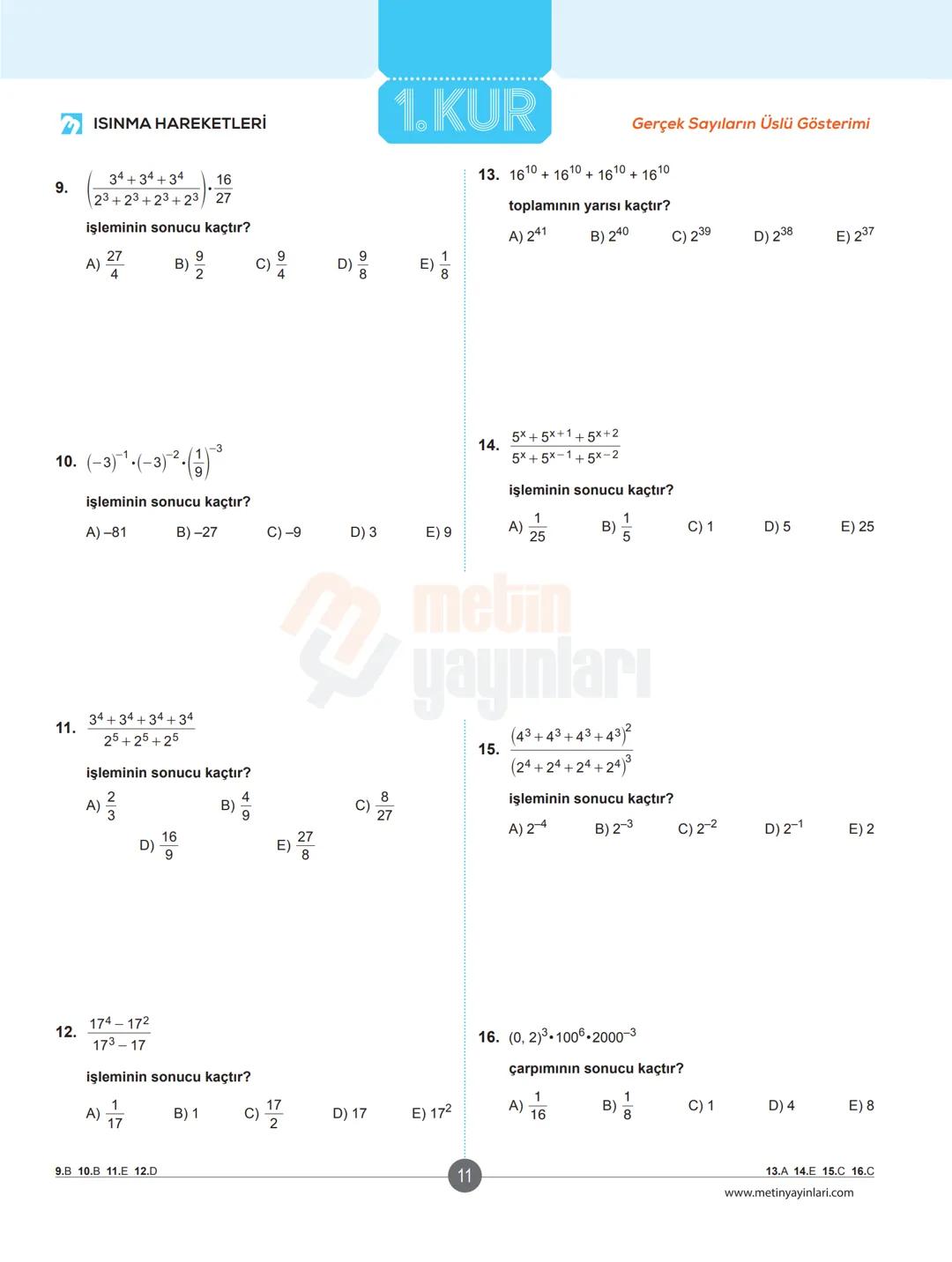 # ✔ ISINMA HAREKETLERİ
## Klasikleşmiş Uygulamalar
1. a-1 ve b = -2 için
$a^{-b}-b^{-a}$ ifadesinin değeri kaçtır?
A)-5
B) 2
C) 3
D)