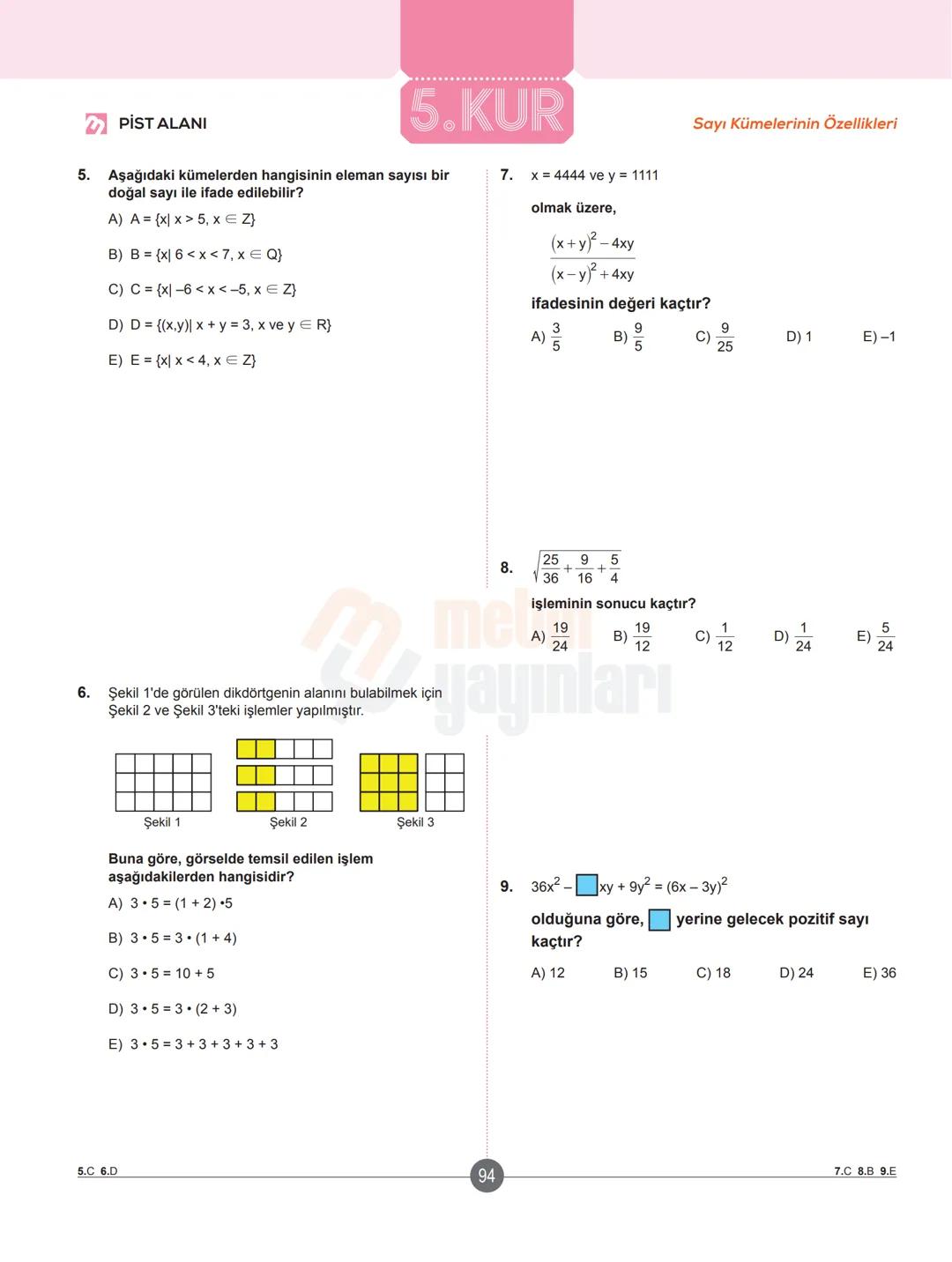 # ✔ ISINMA HAREKETLERİ
## Klasikleşmiş Uygulamalar
1. a-1 ve b = -2 için
$a^{-b}-b^{-a}$ ifadesinin değeri kaçtır?
A)-5
B) 2
C) 3
D)